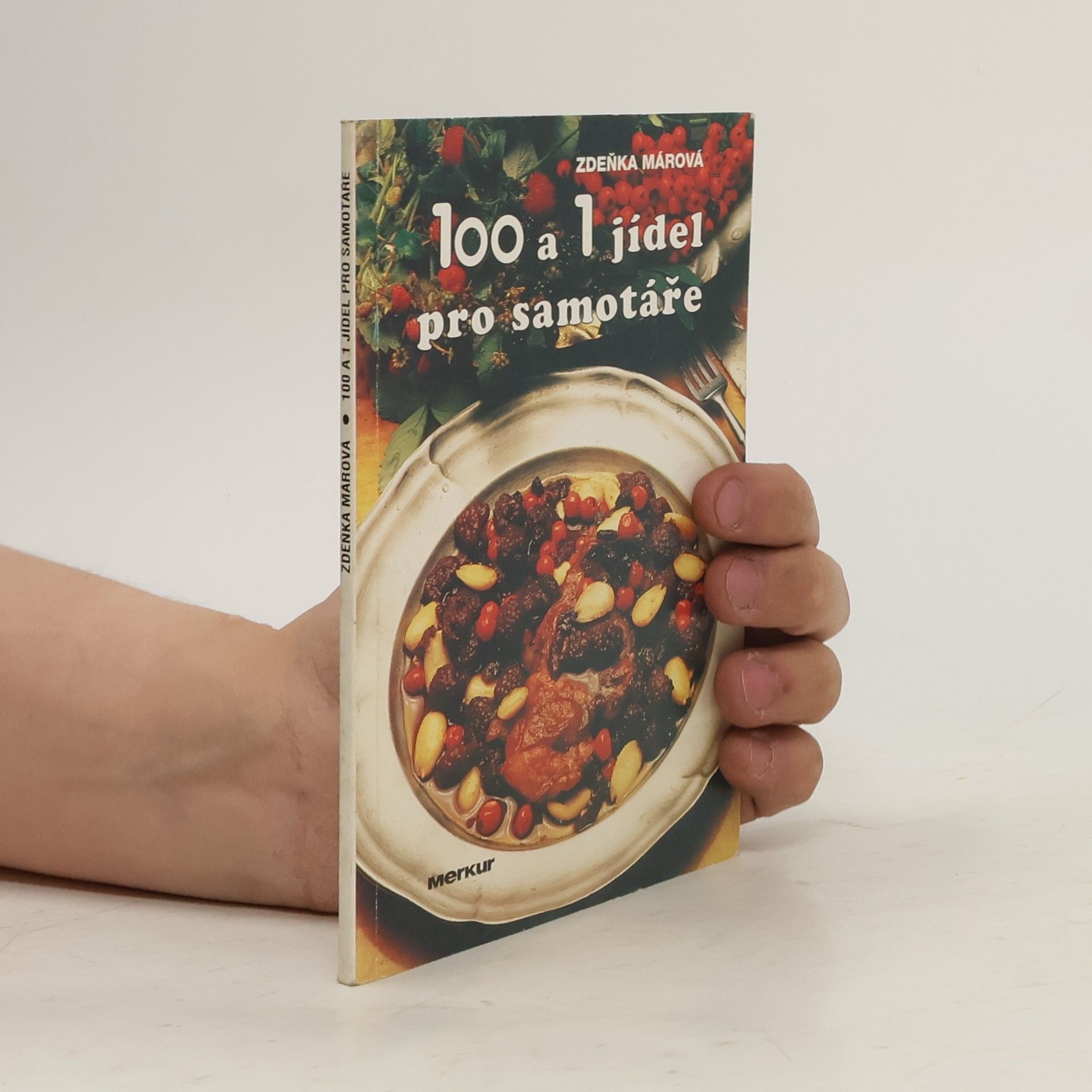 Zdeňka Márová 100 a 1 jídel pro samotáře