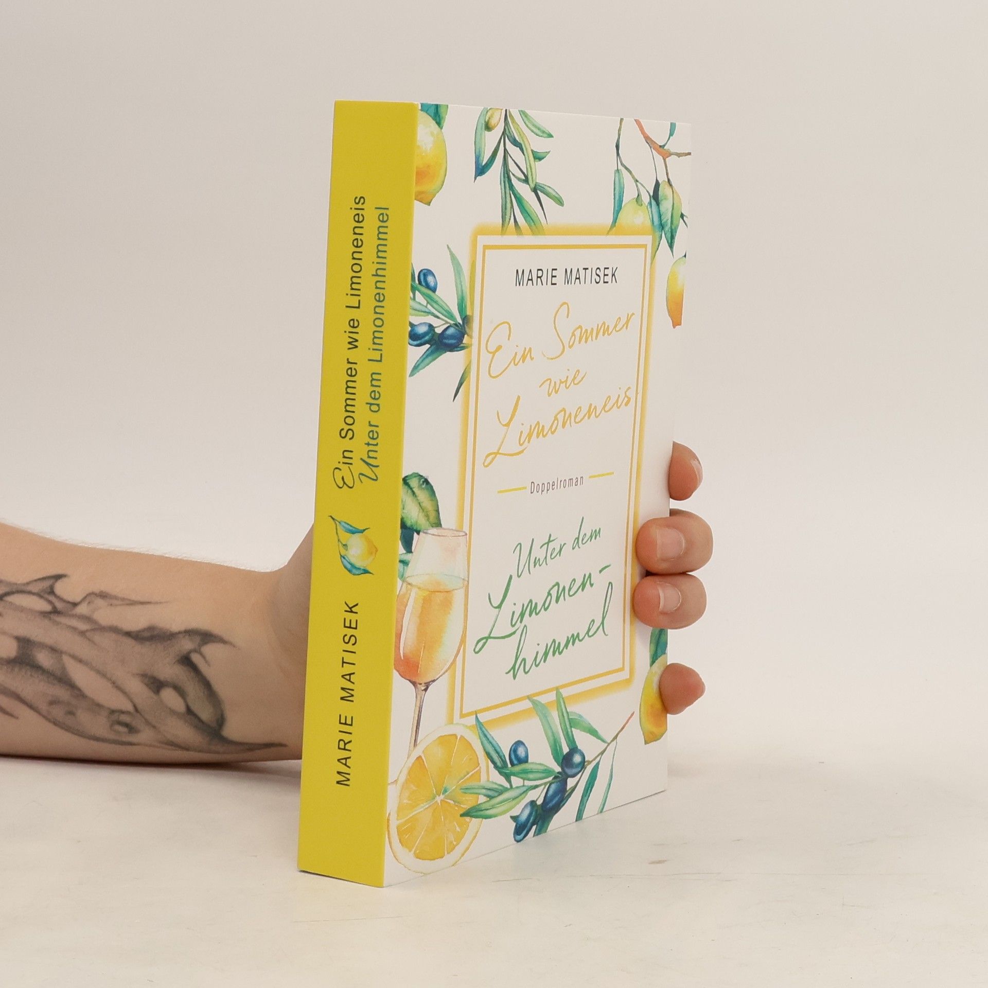 Marie Matisek Ein Sommer wie Limoneneis. Unter dem Limonenhimmel