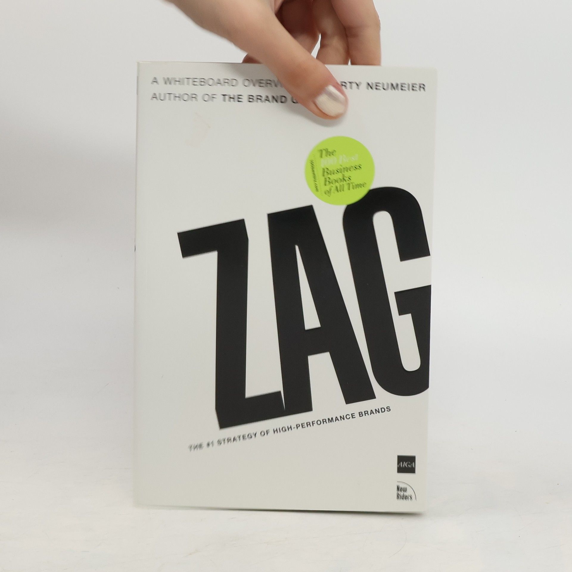 Marty Neumeier ZAG : the number-one strategy of high-performance brands