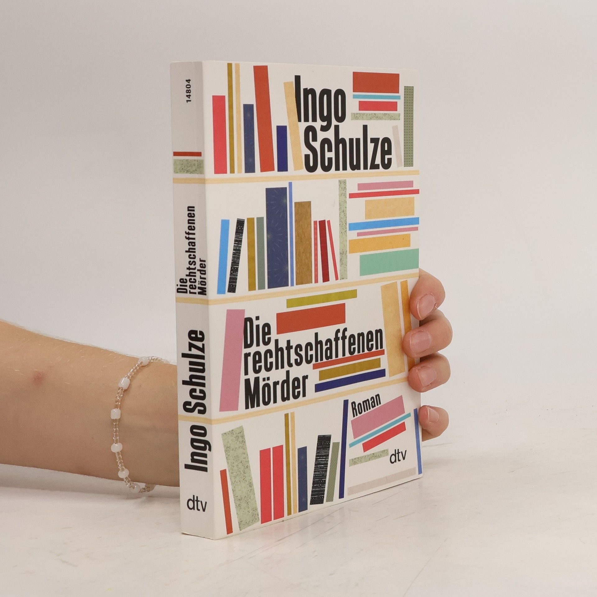 Ingo Schulze Die rechtschaffenen Mörder