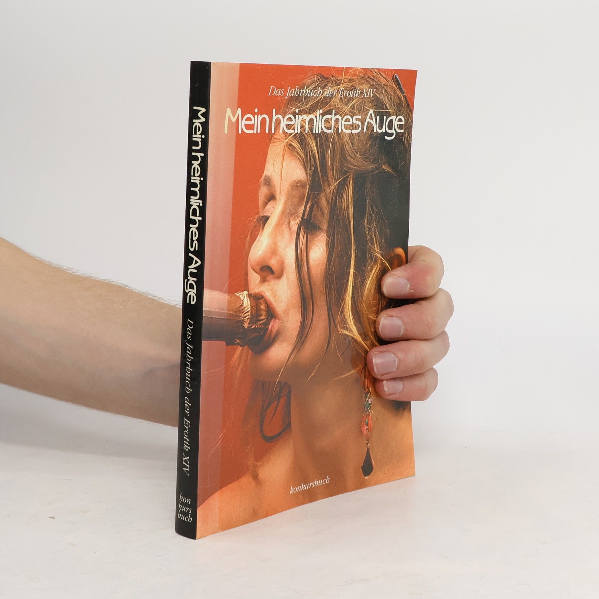 Collectif d'auteurs Das Jahrbuch der Erotik XIV. Mein heimliches Auge