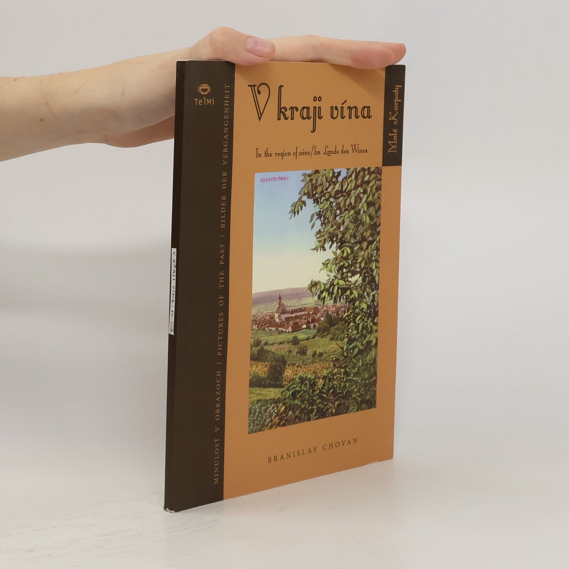 Branislav Chovan V kraji vína / In the region of wine / Im Lande des Wines