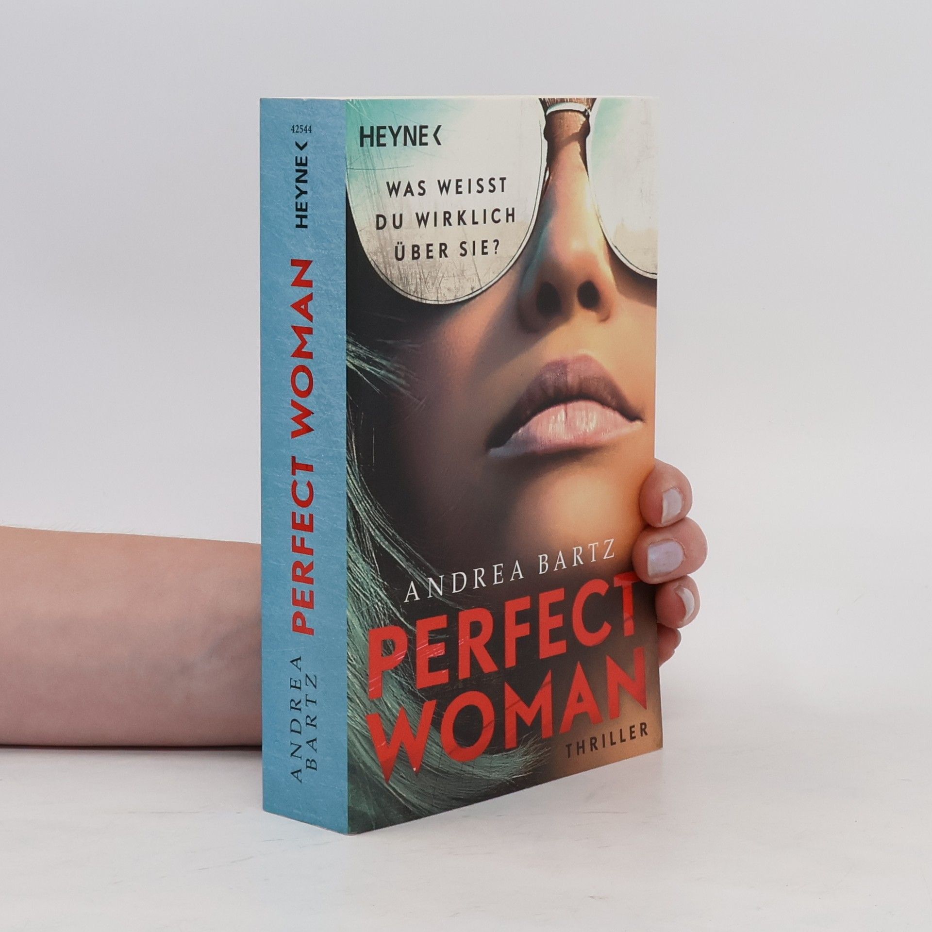 Andrea Bartz Perfect Woman - Was weißt du wirklich über sie? -
