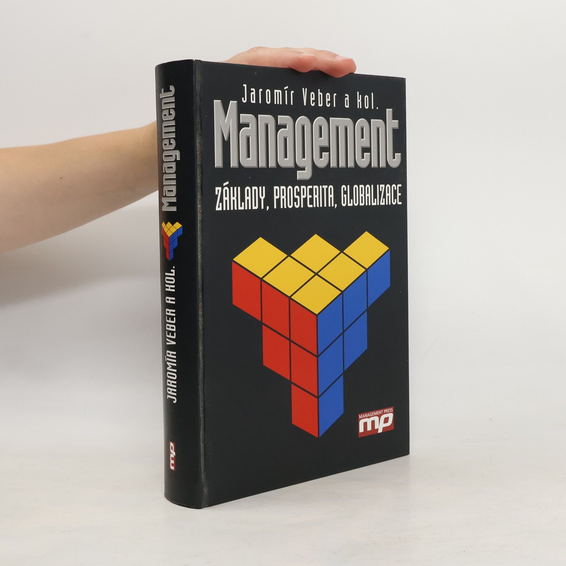 Jaromír Veber Management : základy, prosperita, globalizace
