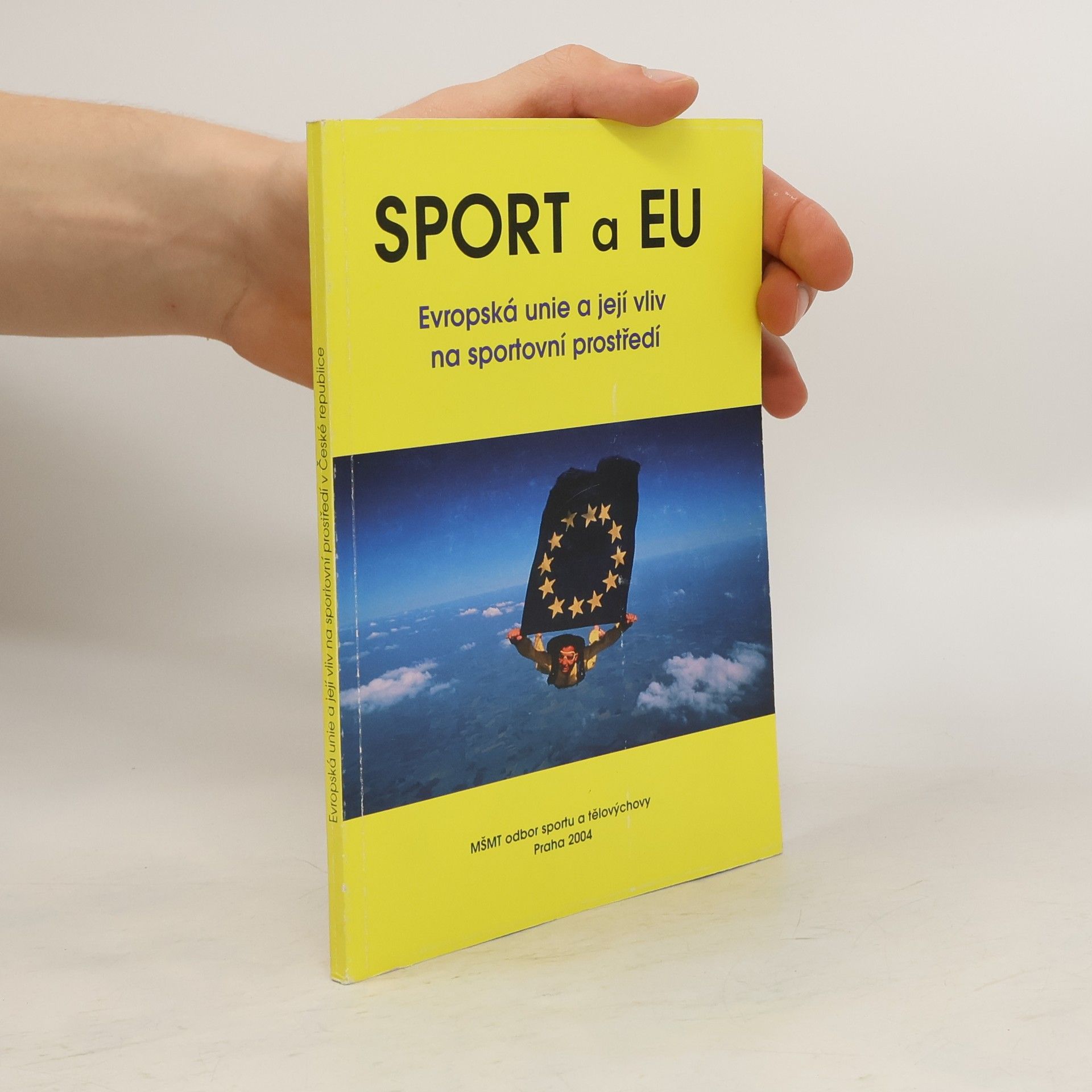 Petr Chvojka Sport a EU. Evropská unie a její vliv na sportovní prostředí v České republice