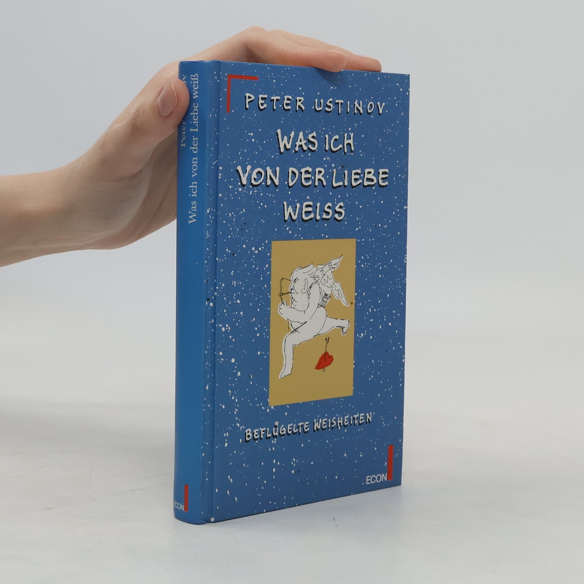 Peter Ustinov Was ich von der Liebe weiss