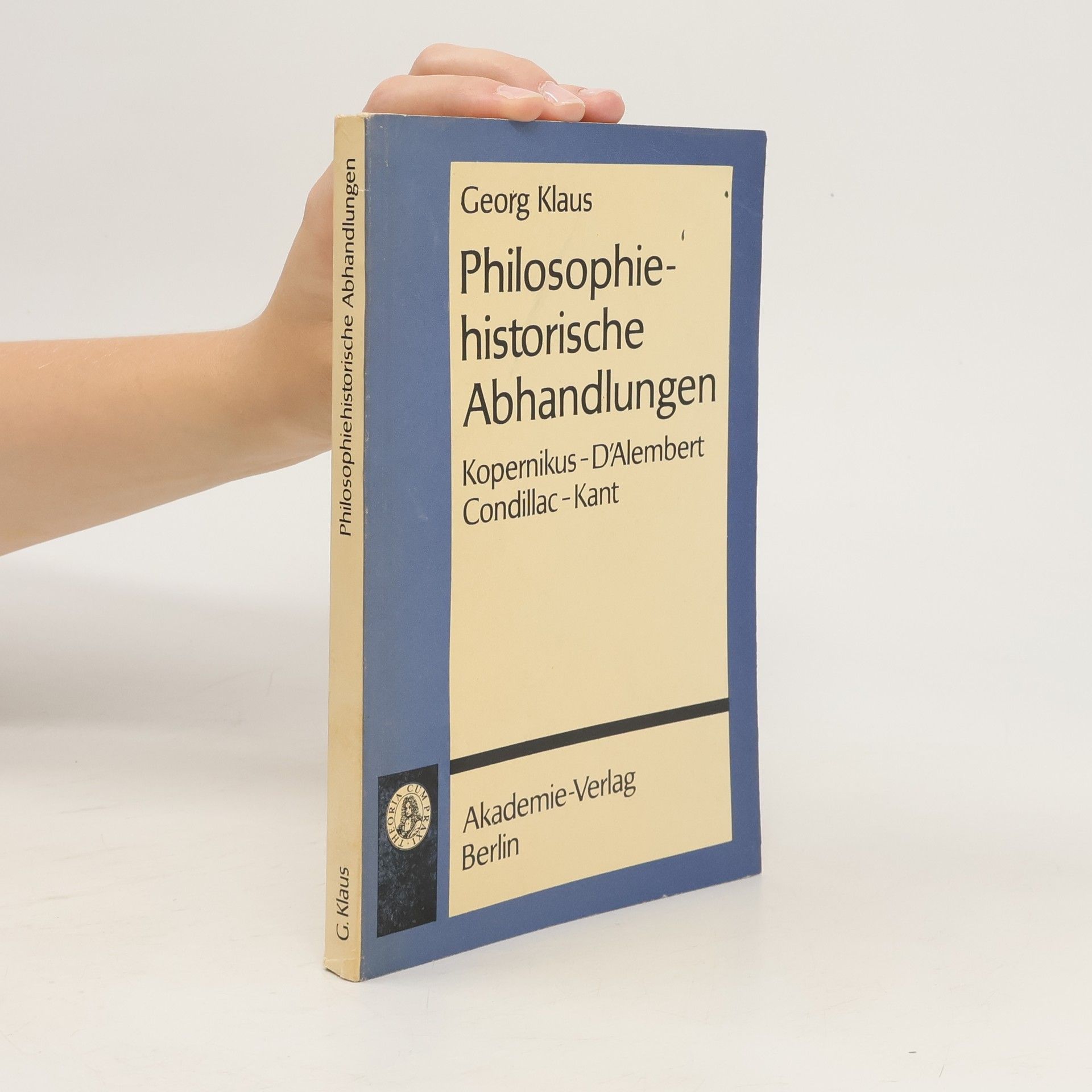 Georg Klaus Philosophiehistorische Abhandlungen