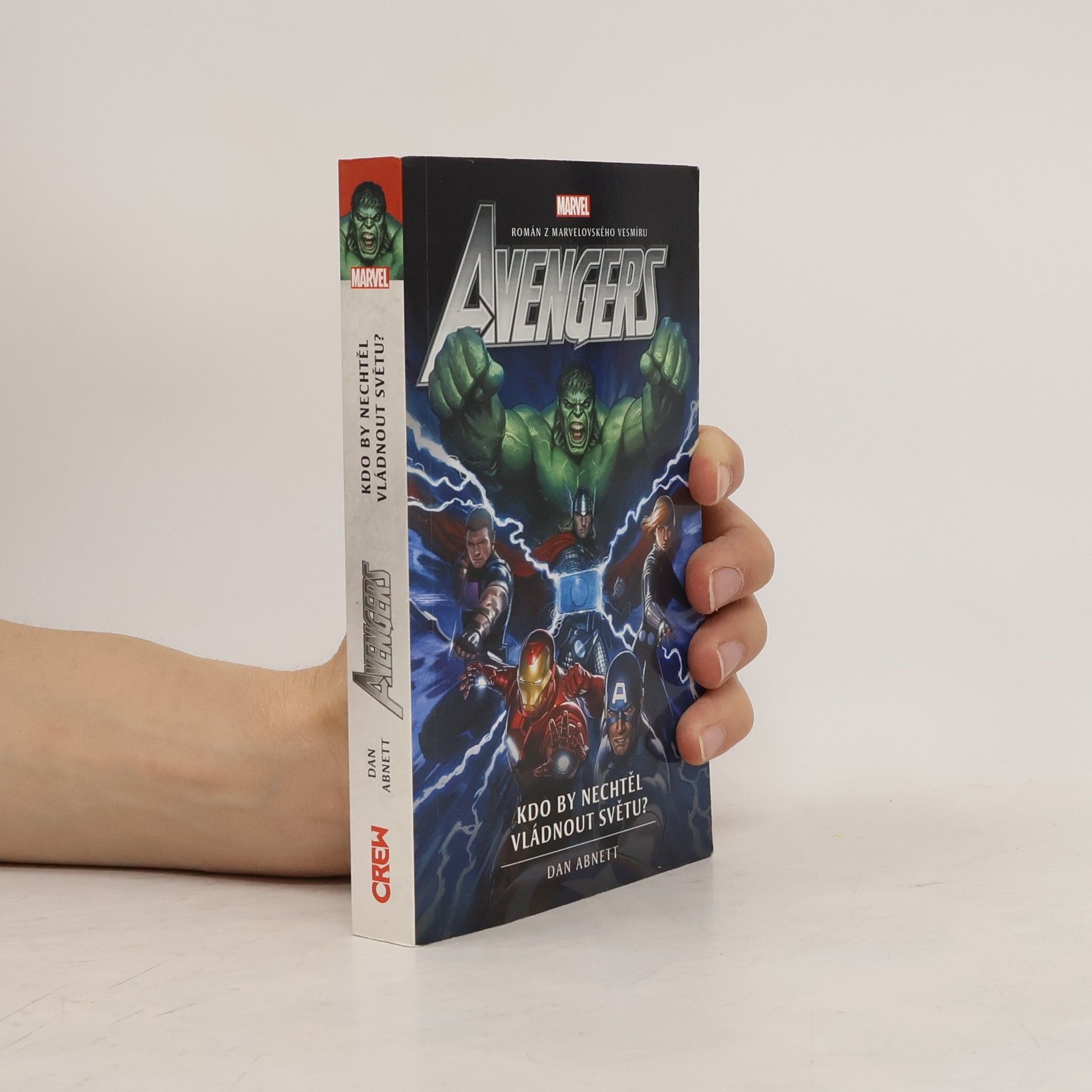Dan Abnett Avengers: Kdo by nechtěl vládnout světu?