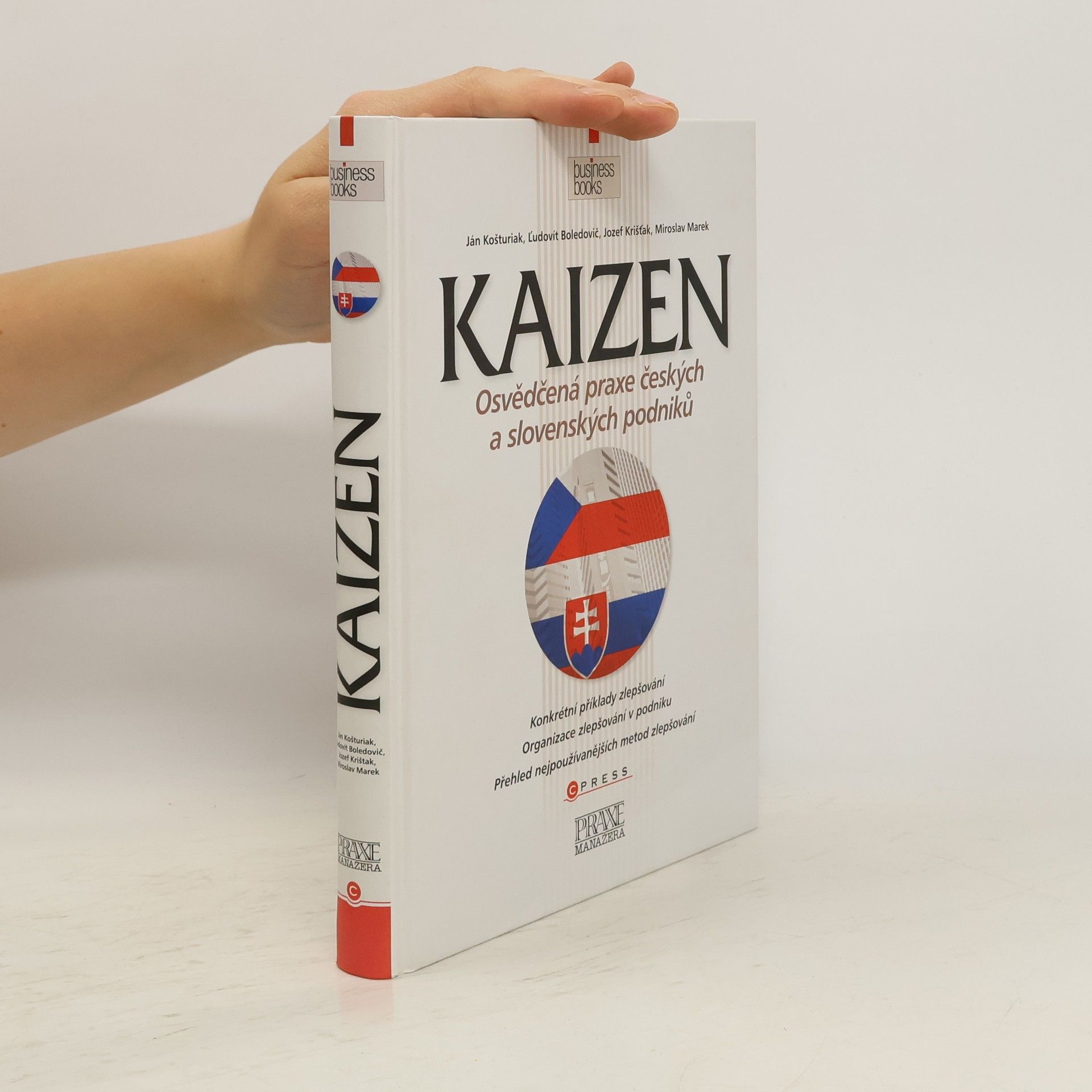 Ján Košturiak Kaizen: Osvědčená praxe českých a slovenských podniků