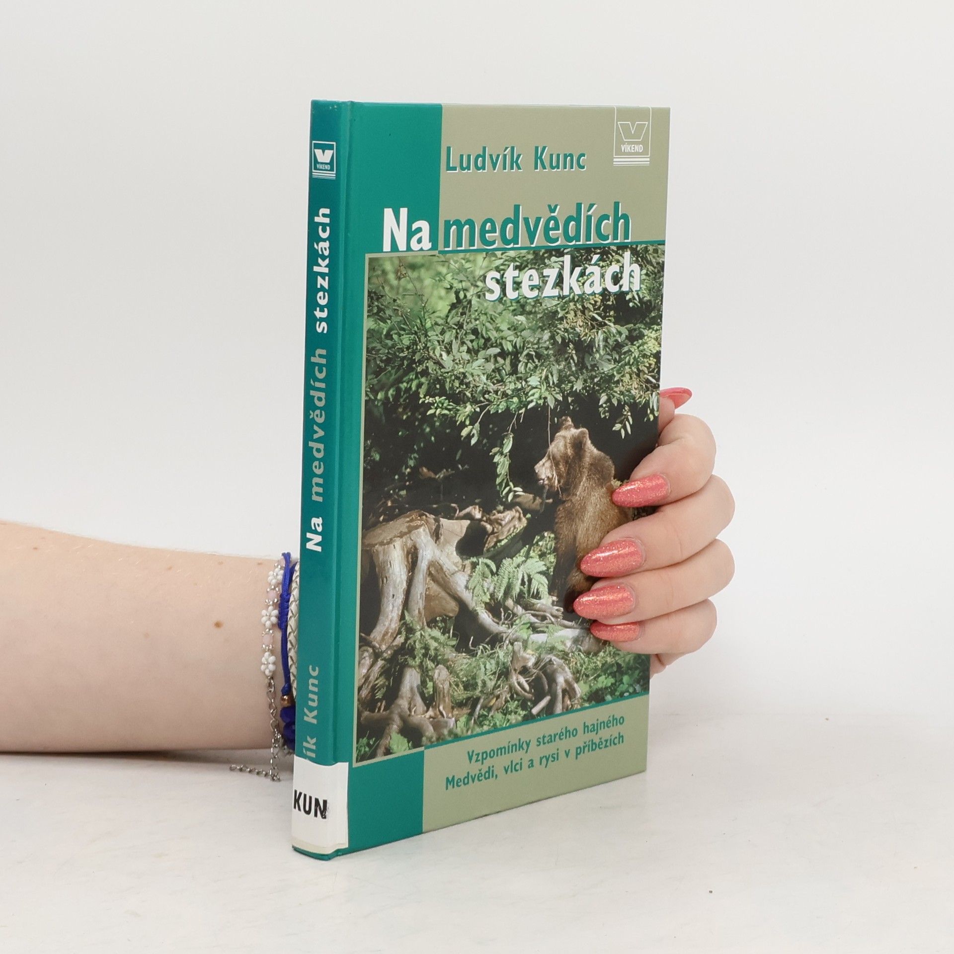 Ludvík Kunc Na medvědích stezkách