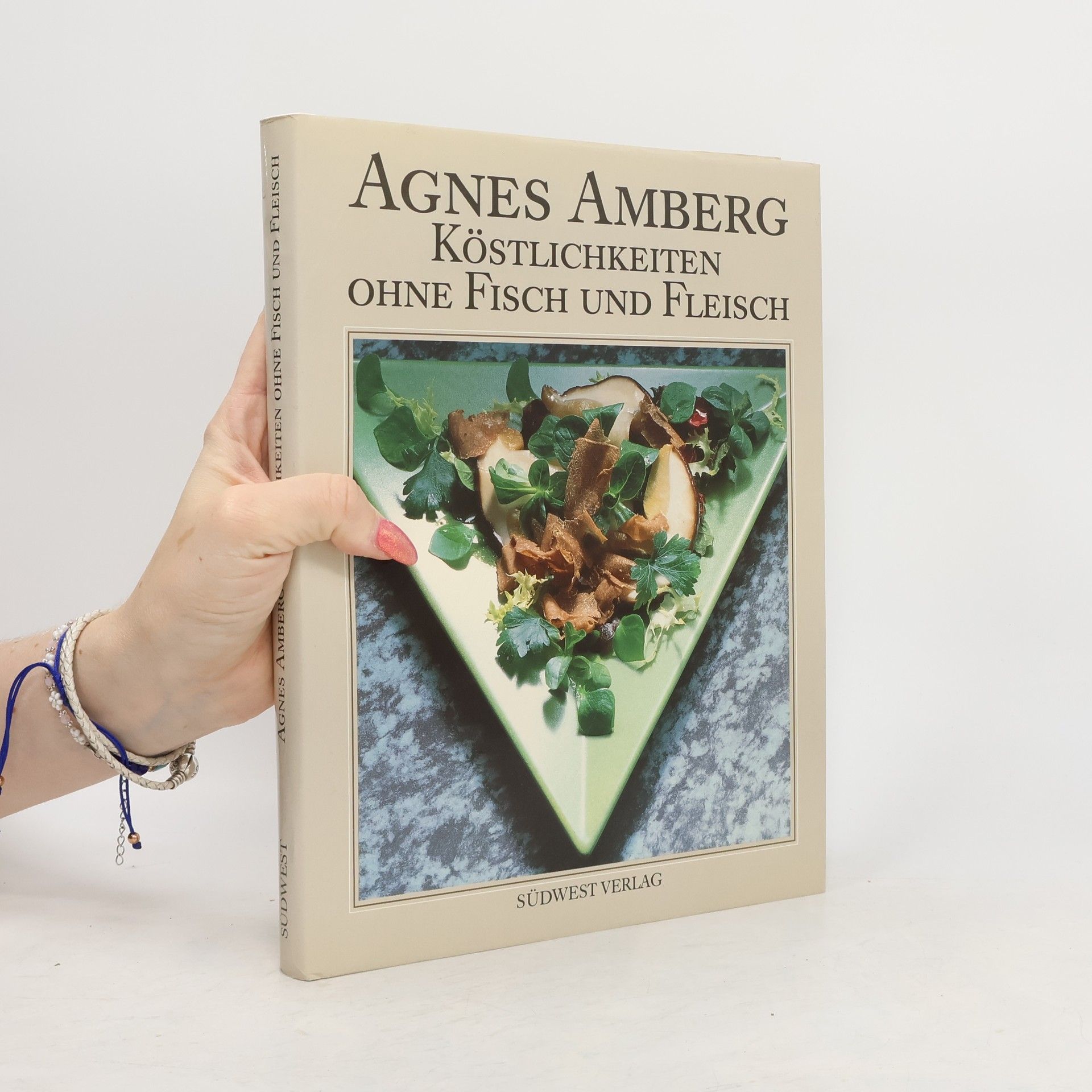Agnes Amberg Köstlichkeiten ohne Fisch und Fleisch