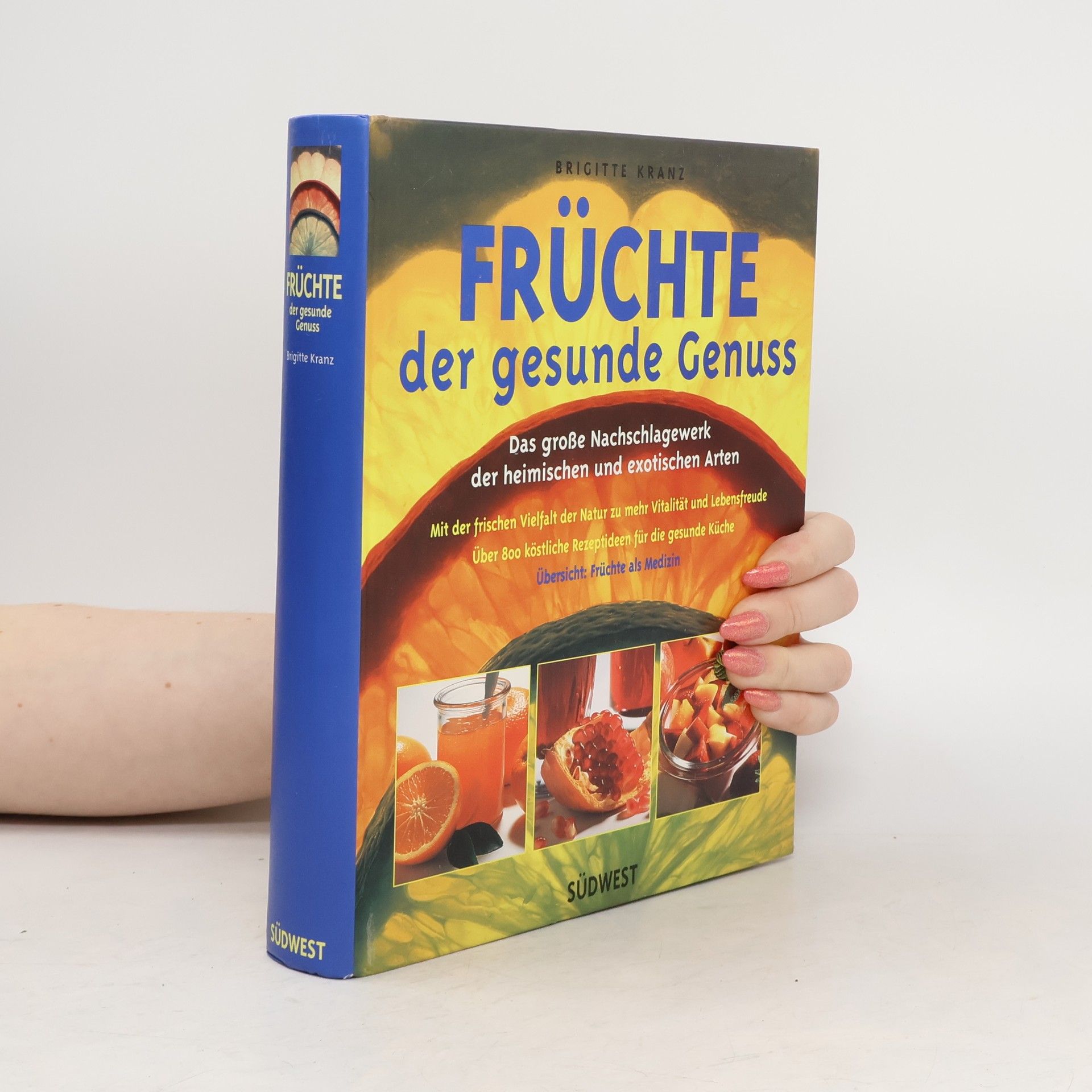 Brigitte Kranz Früchte, der gesunde Genuss
