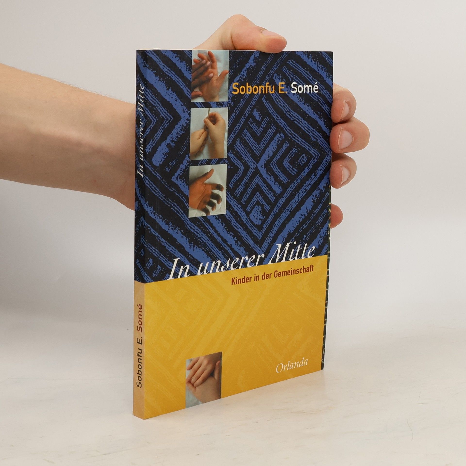 Sobonfu E. Somé In unserer Mitte. Kinder in der Gemeinschaft