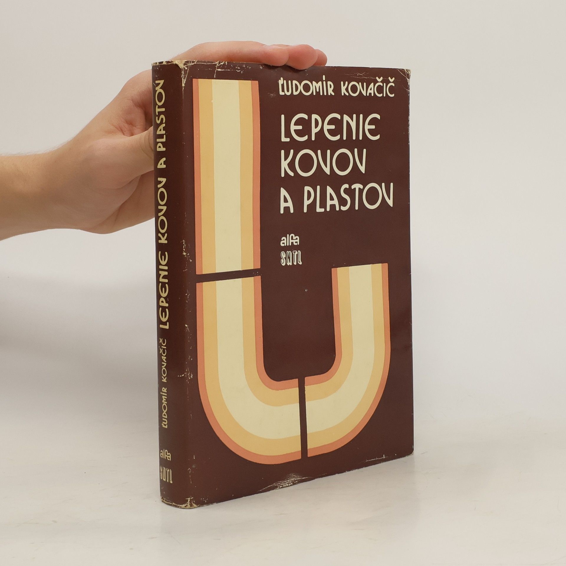 Ľudomír Kovačič Lepenie kovov a plastov