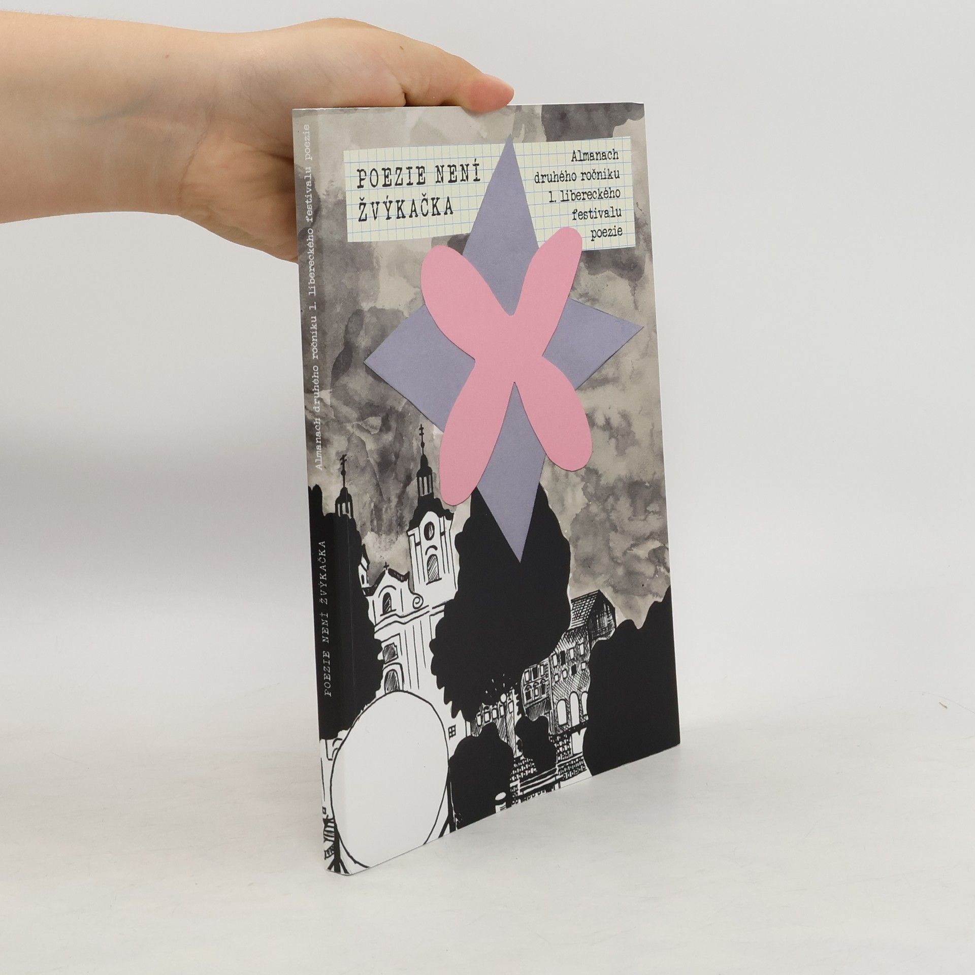 Martin Trdla Poezie není žvýkačka. Almanach druhého ročníku 1. libereckého festivalu poezie