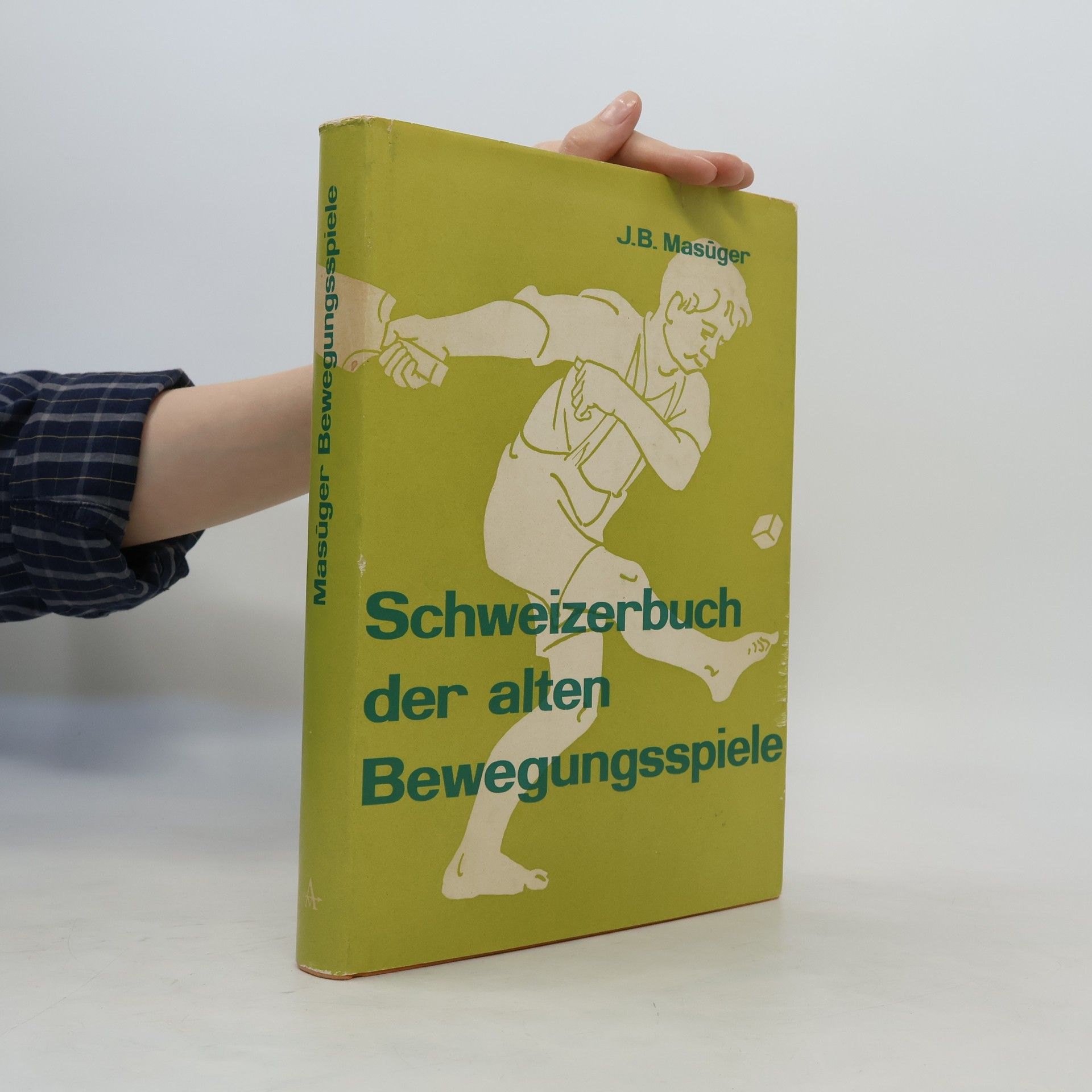 J B Masüger Schweizerbuch der alten Bewegungsspiele