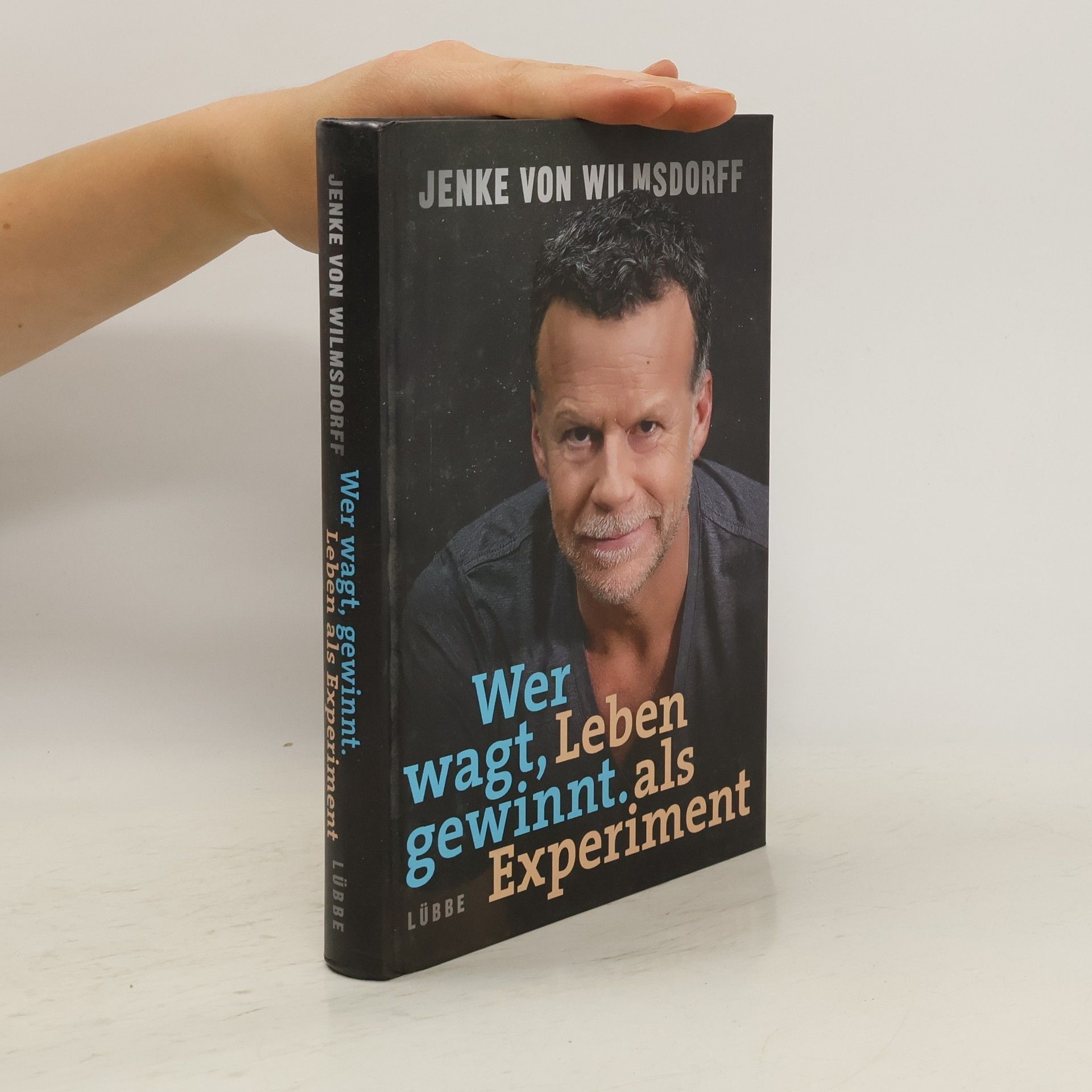 Jenke von Wilmsdorff Wer wagt, gewinnt: Leben als Experiment