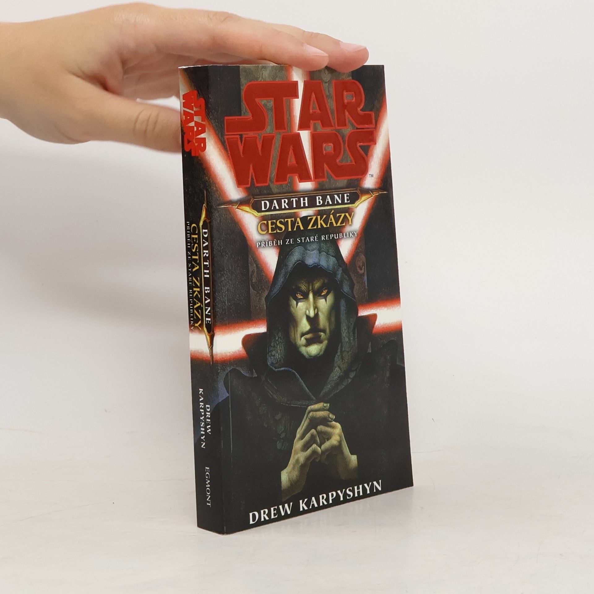 Drew Karpyshyn Star Wars. Darth Bane. Cesta zkázy: Příběh ze staré republiky
