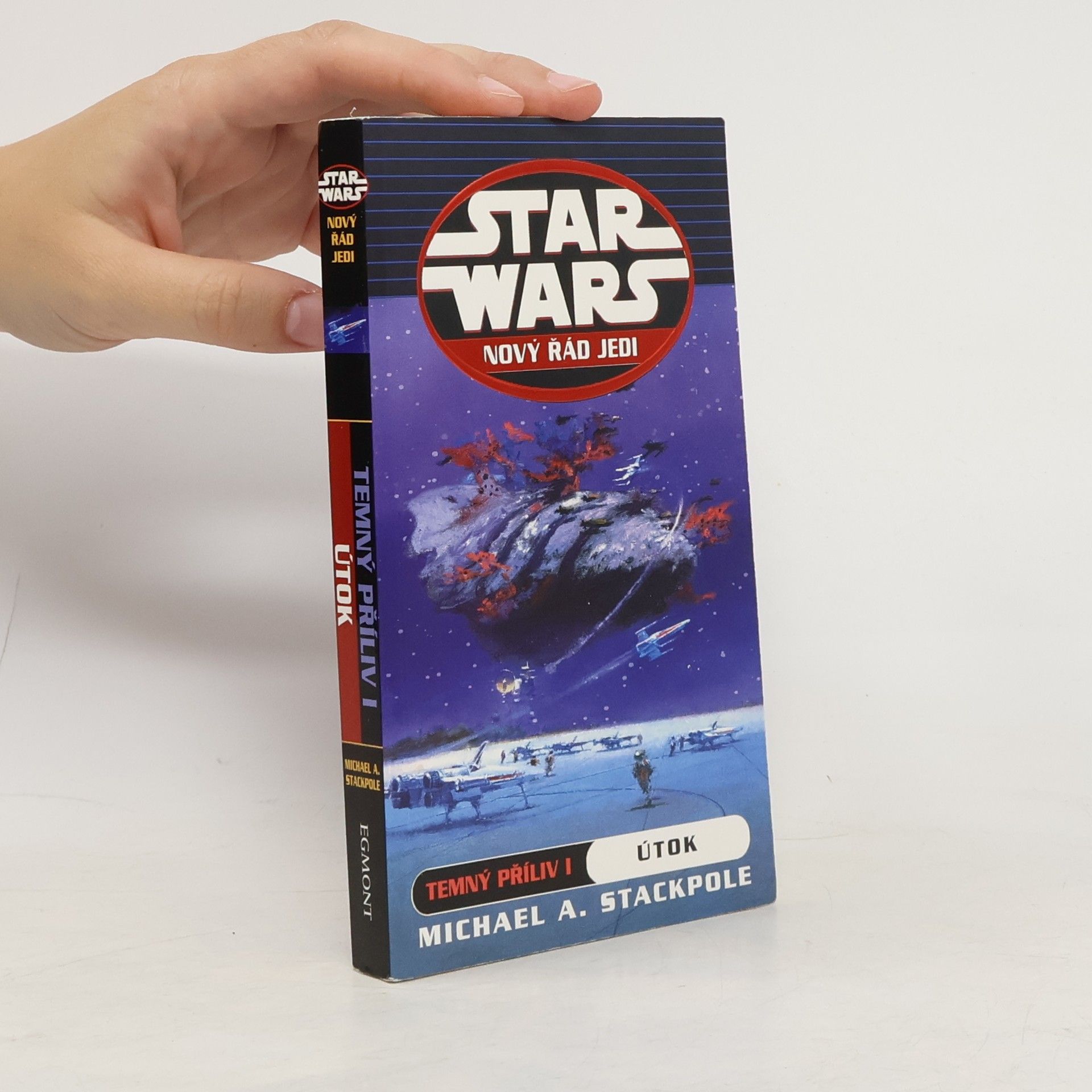 Michael A. Stackpole Útok. Temný příliv I. Star Wars: Nový řád Jedi