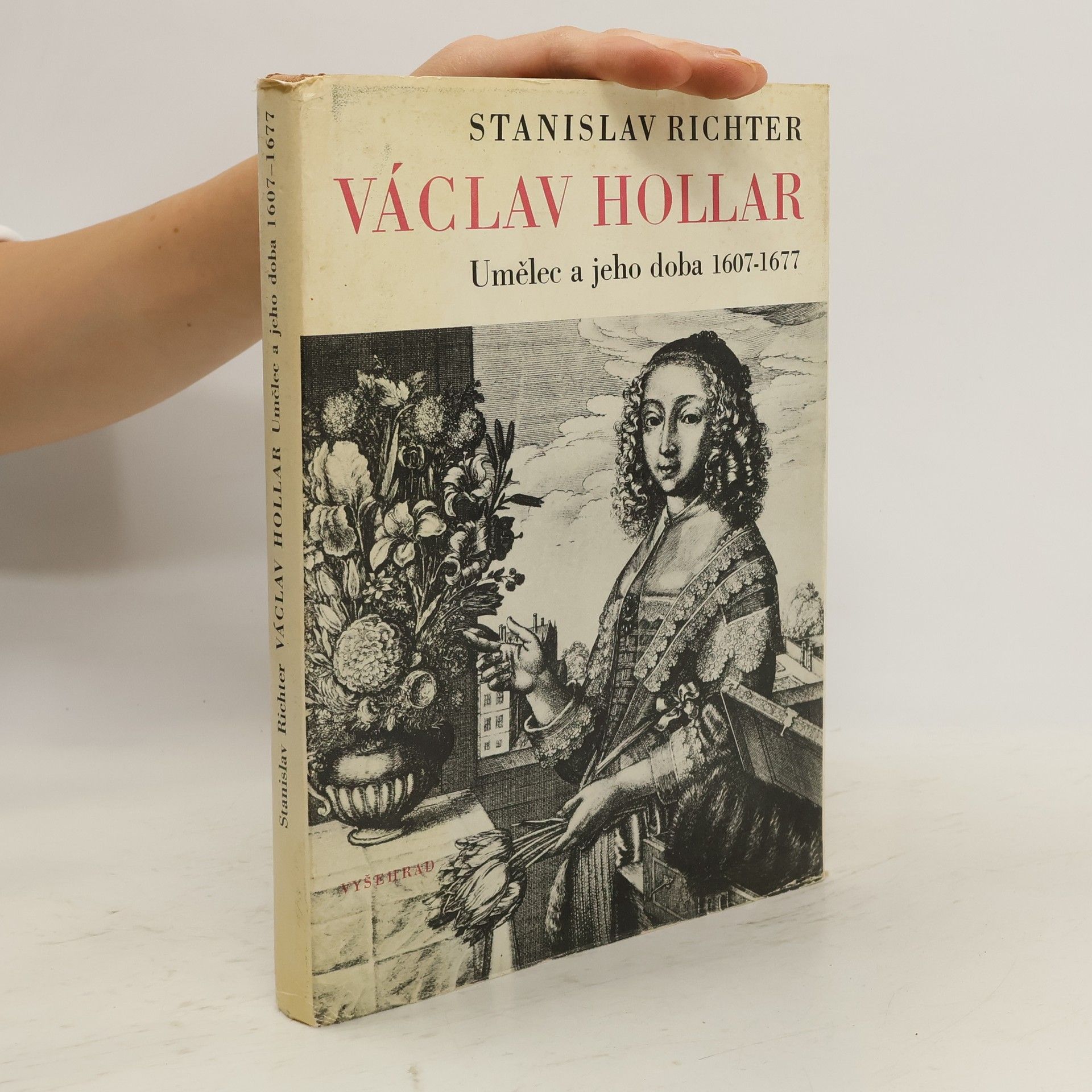 Stanislav Richter Václav Hollar. Umělec a jeho doba 1607-1677