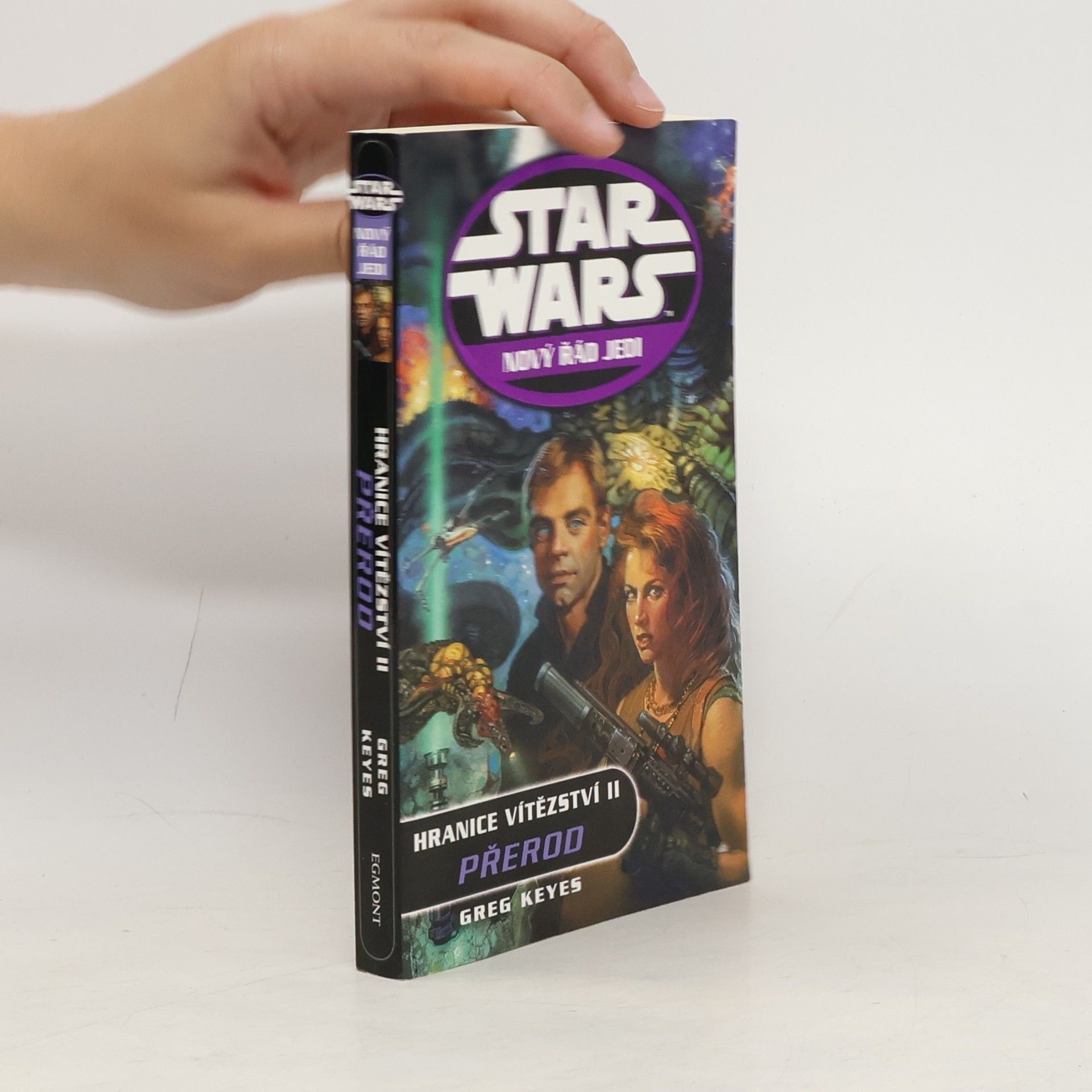 J. Gregory Keyes Star Wars : [nový řád Jedi. Hranice vítězství. II, Přerod