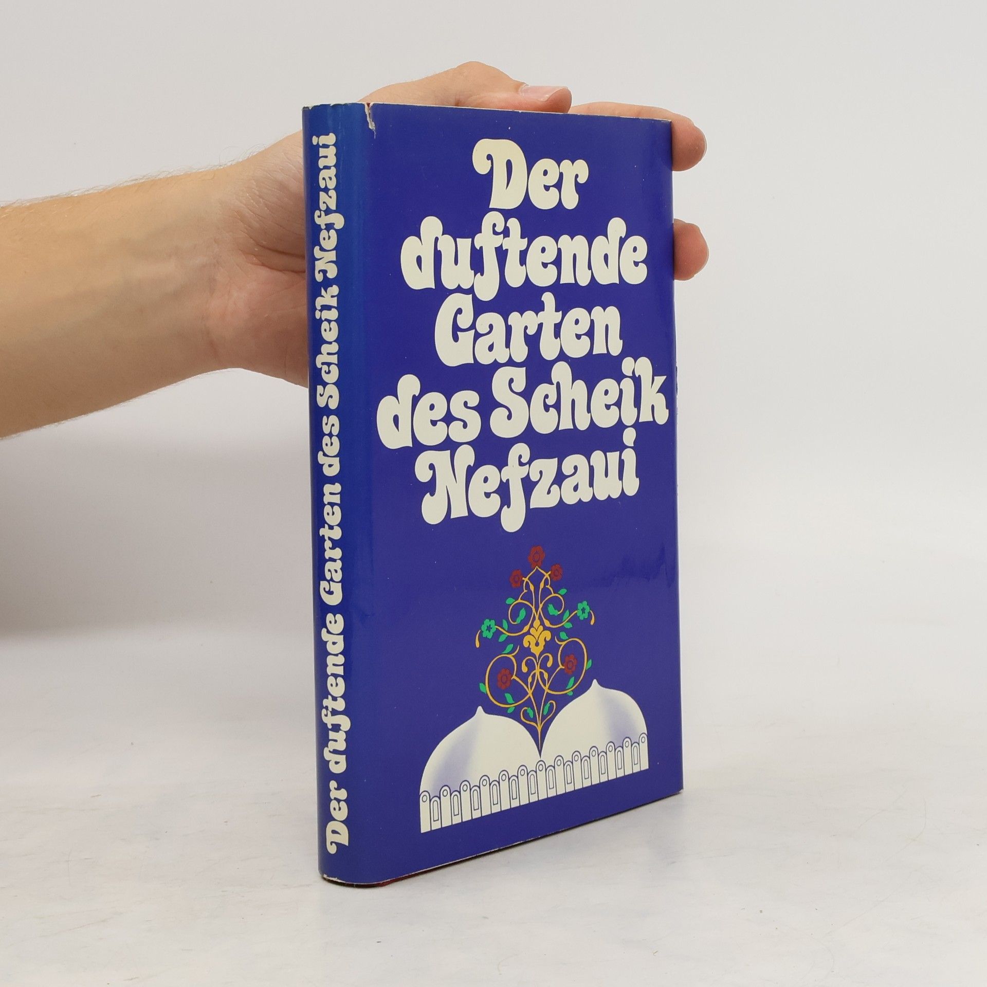 Kolektiv autorů Der duftende Garten des Scheik Nefzaui