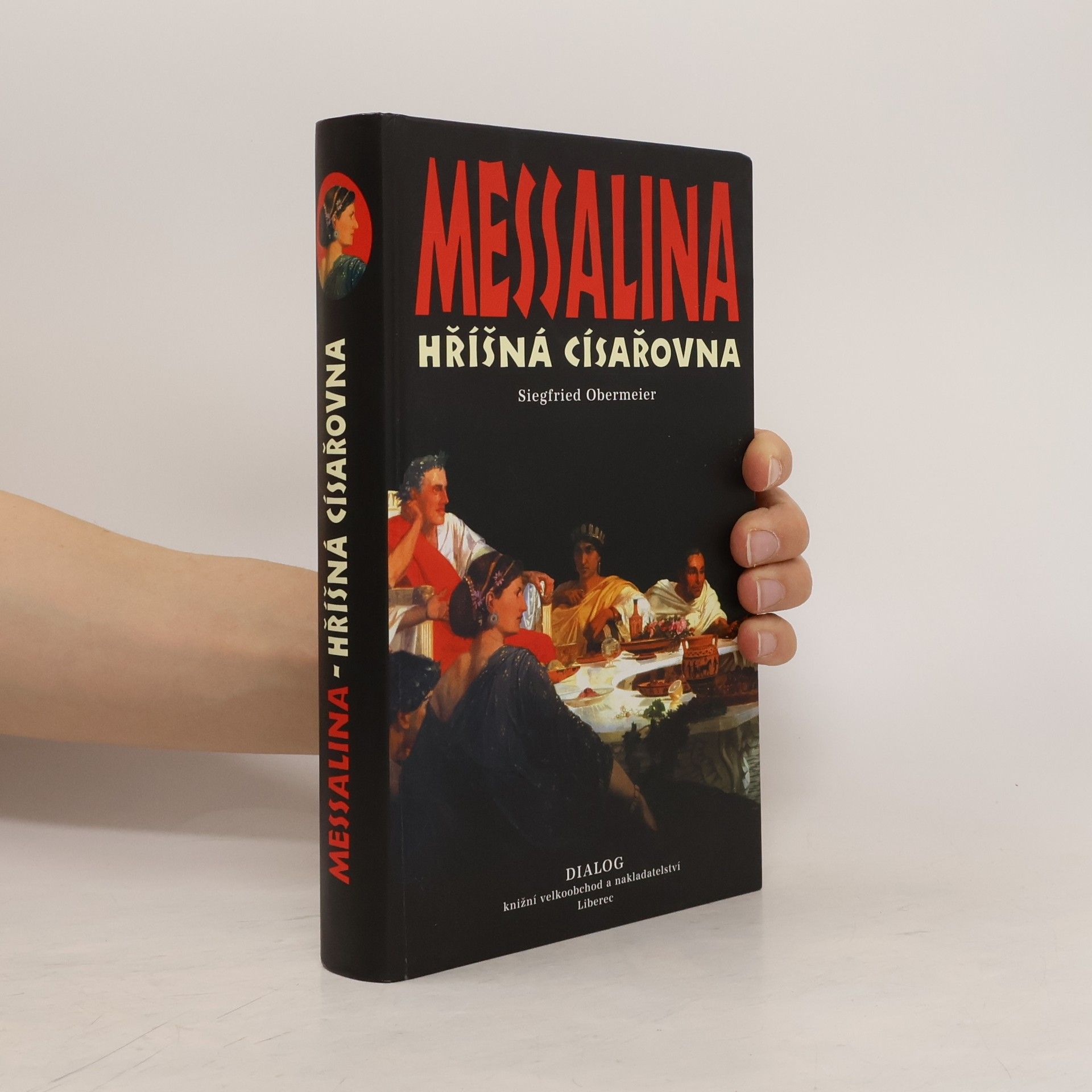 Siegfried Obermeier Messalina - hříšná císařovna