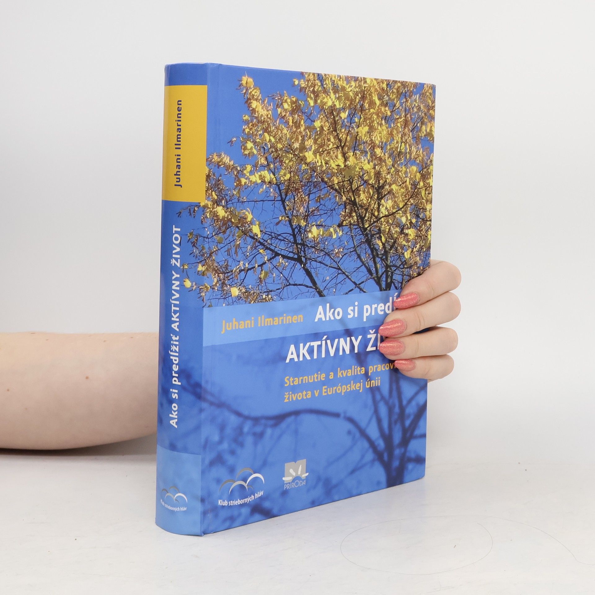 Ako si predlžiť aktívny život - Starnutie a kvalita pracovného života v Európskej únii