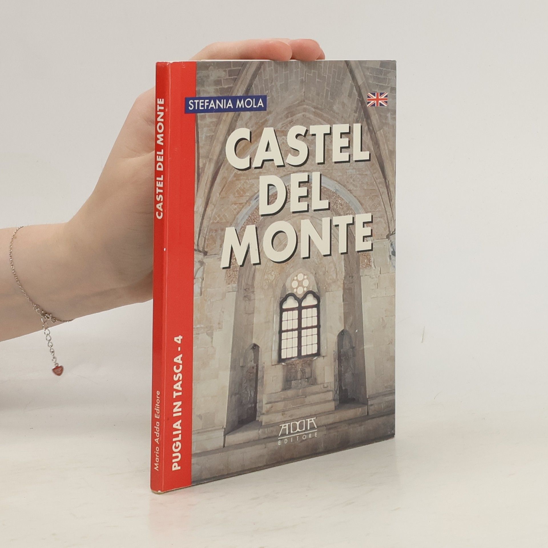 Stefania Mola Castel Del Monte. Ediz. Inglese