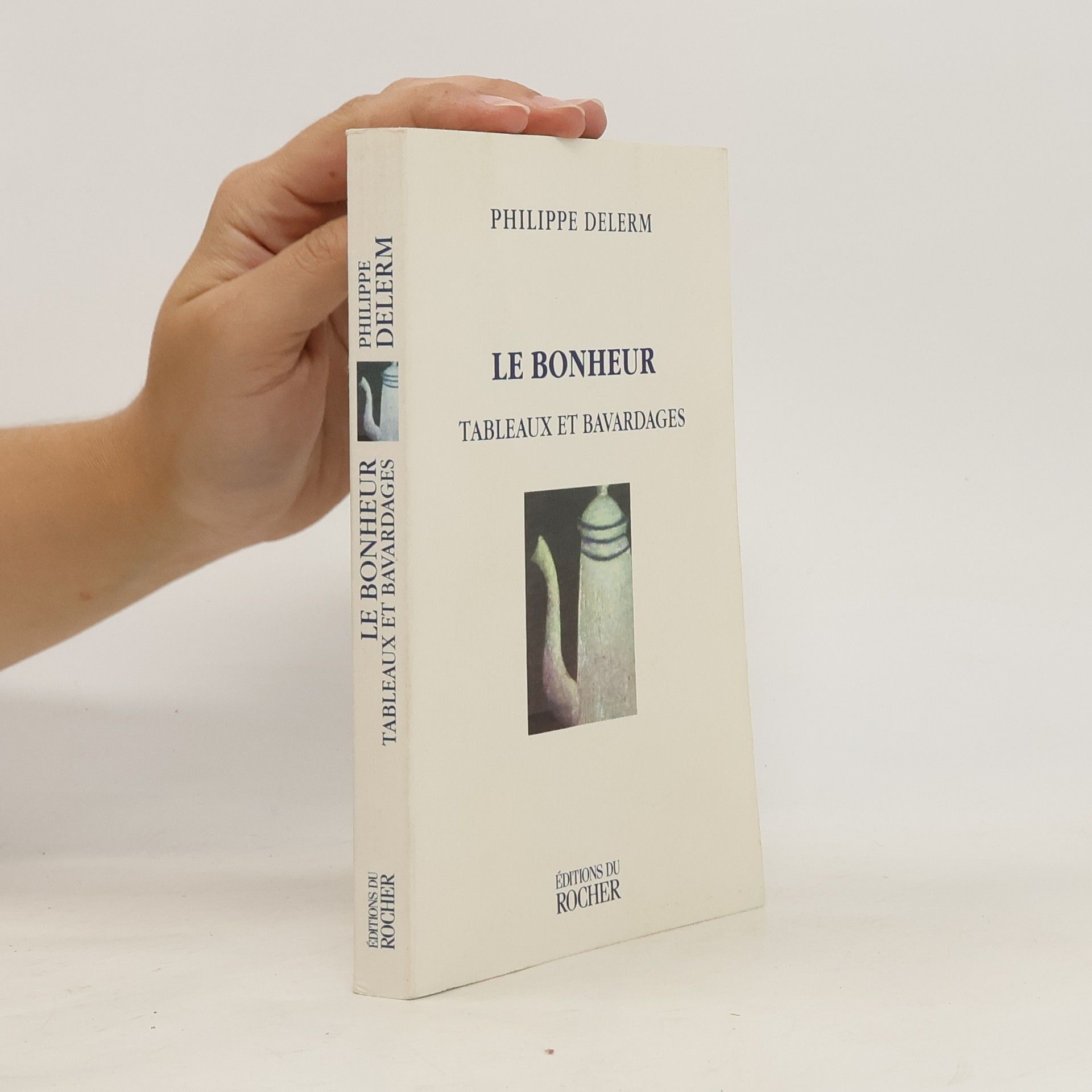 Philippe Delerm Le bonheur