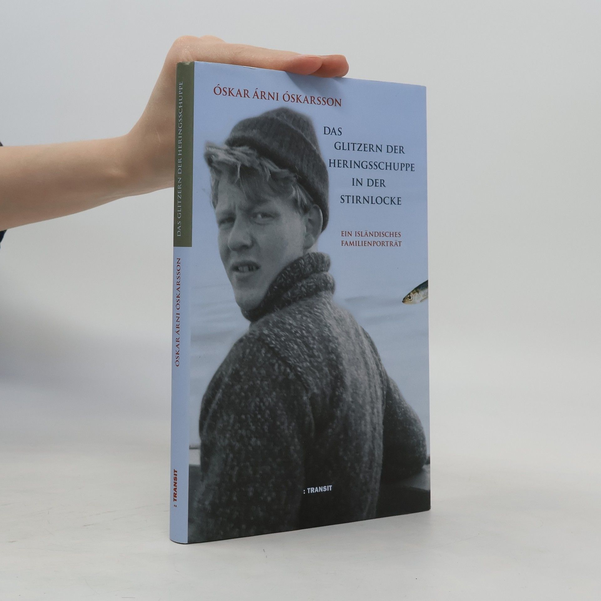 O. skar A. rni O. skarsson Das Glitzern der Heringsschuppe in der Stirnlocke