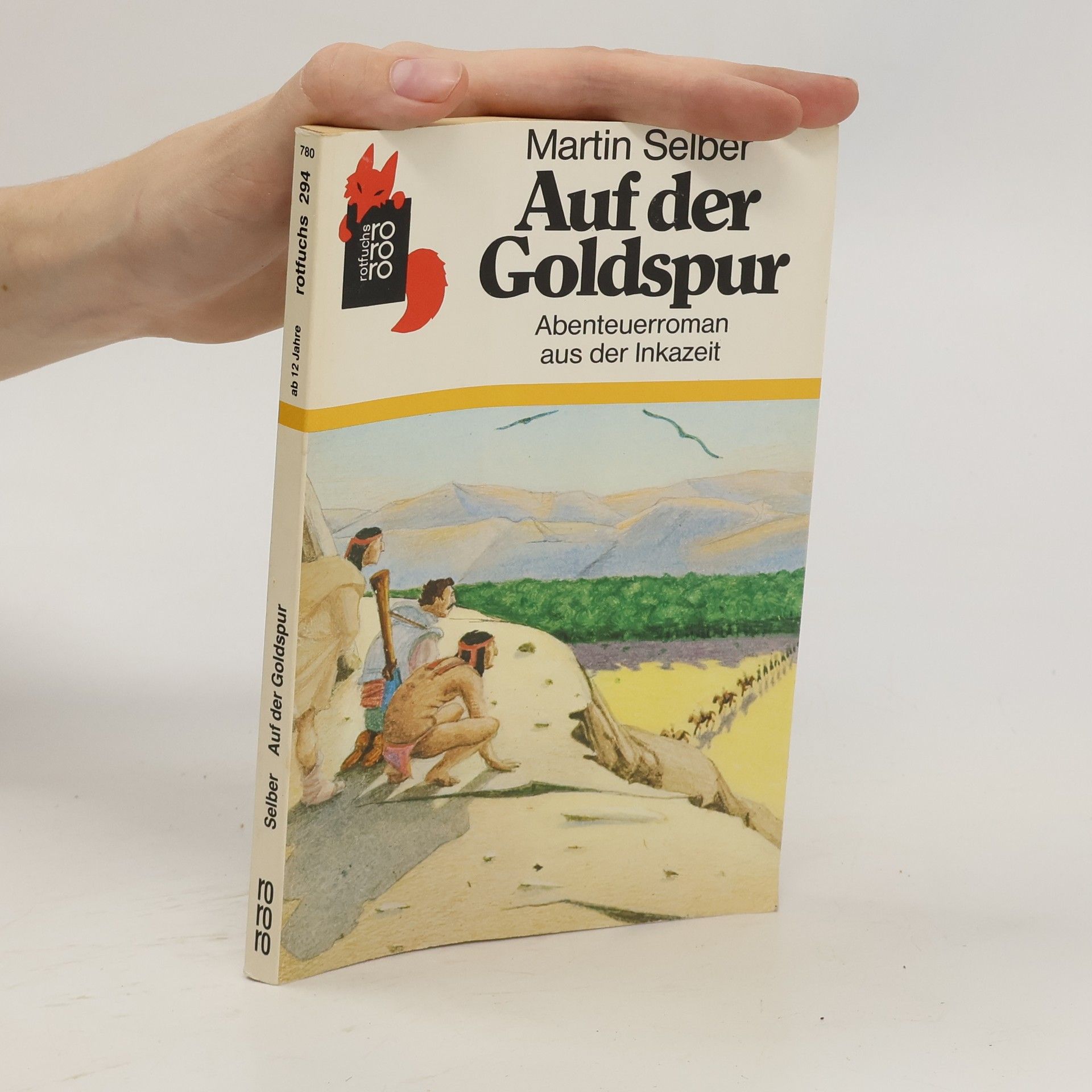 Martin Selber Auf der Goldspur. Abenteuerroman aus d. Inkazeit