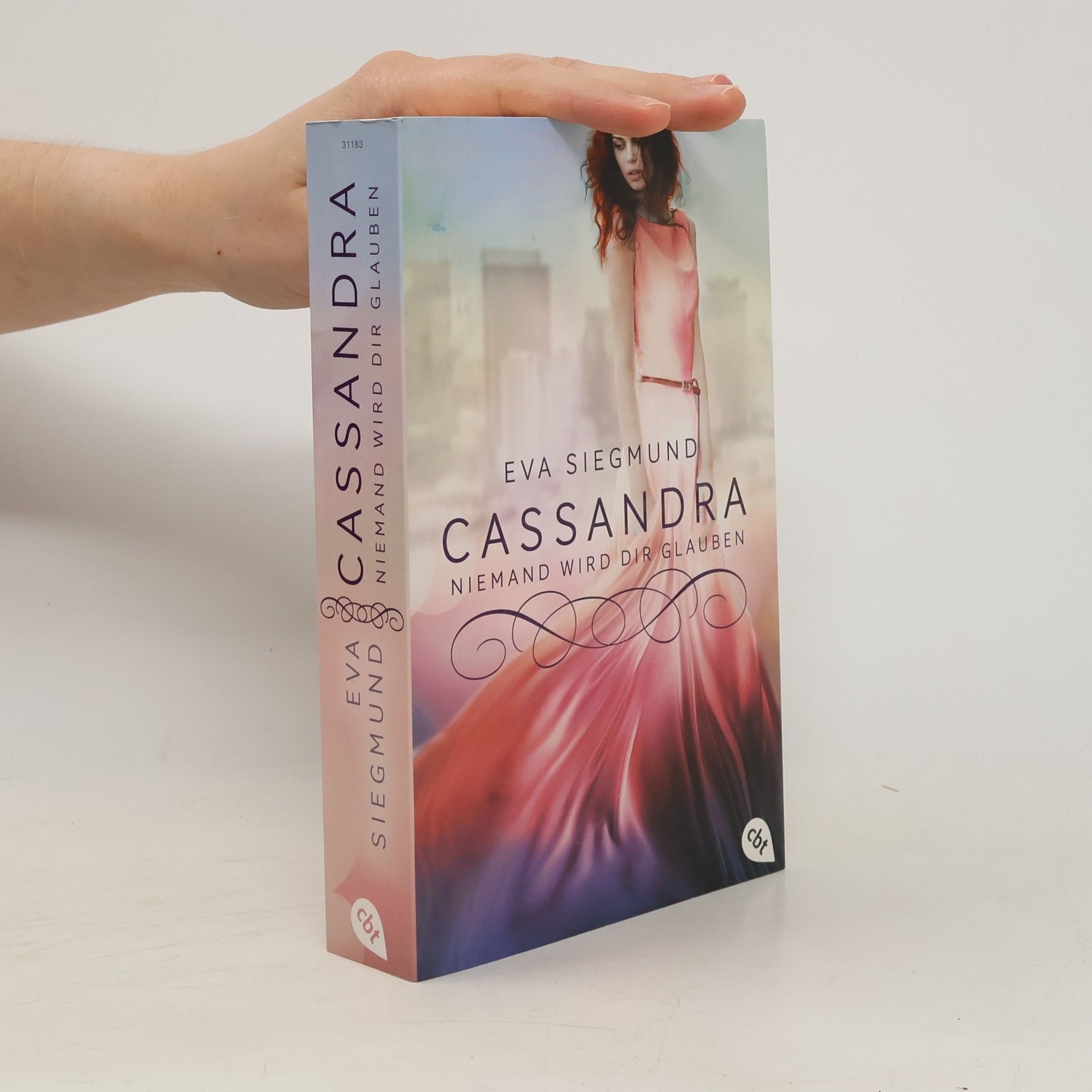 Eva Siegmund Cassandra - niemand wird dir glauben