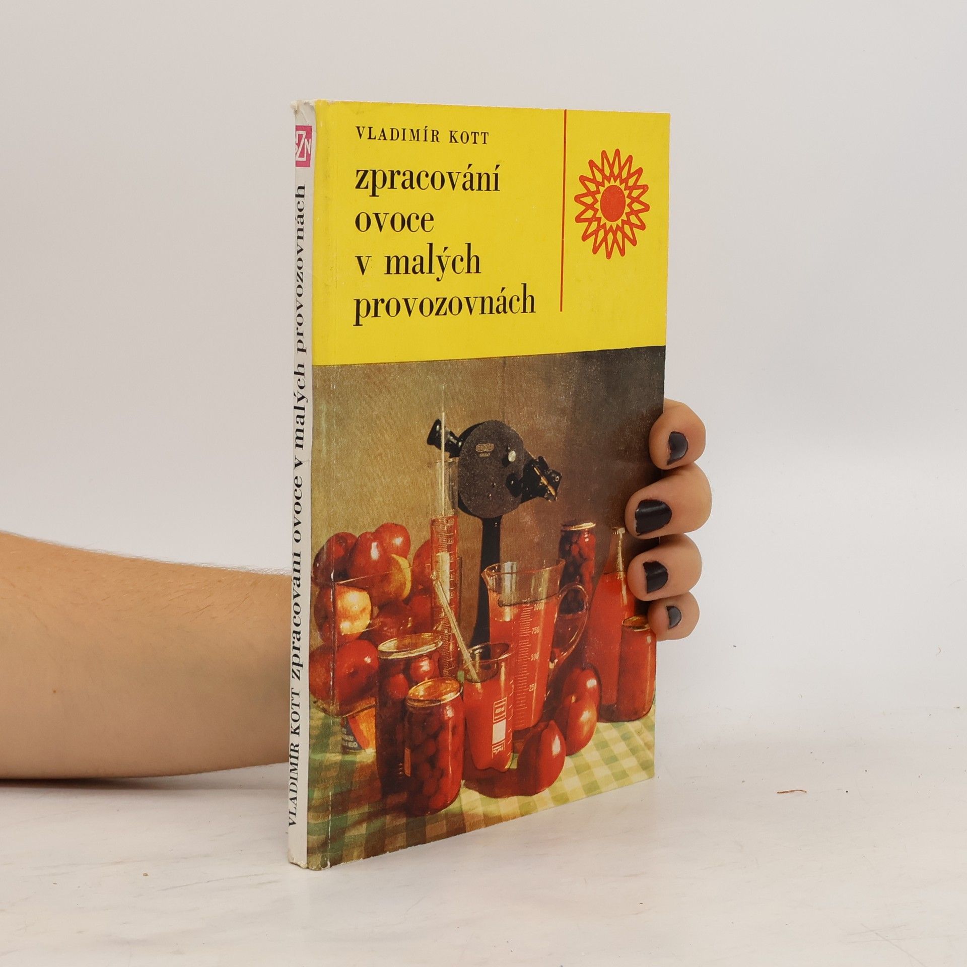 Vladimír Kott Zpracování ovoce v malých provozovnách