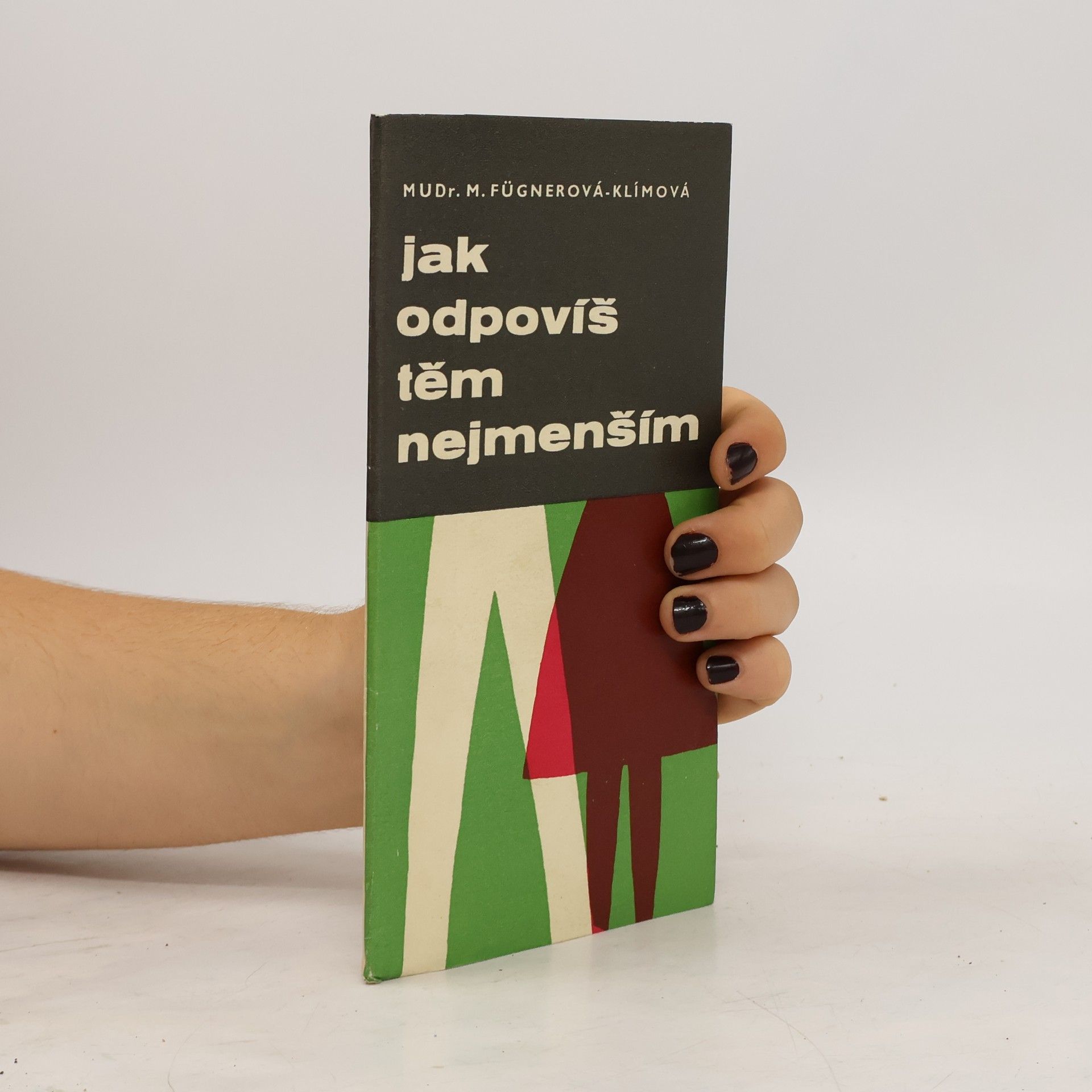 Miroslava Klímová-Fügnerová Jak odpovíš těm nejmenším