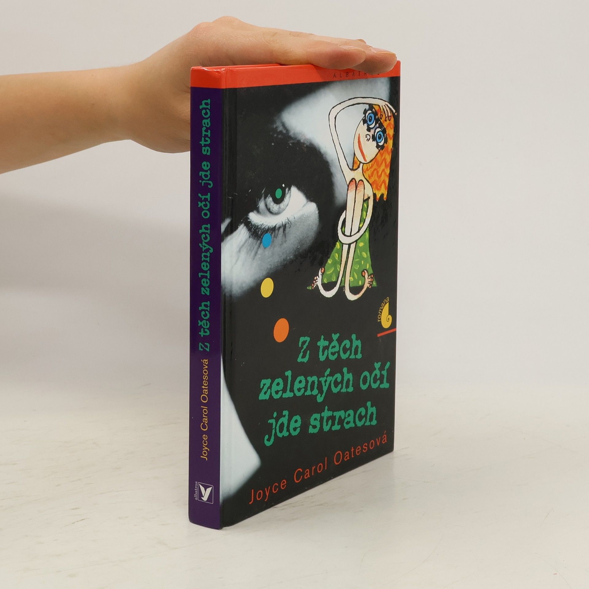 Joyce Carol Oates Z těch zelených očí jde strach