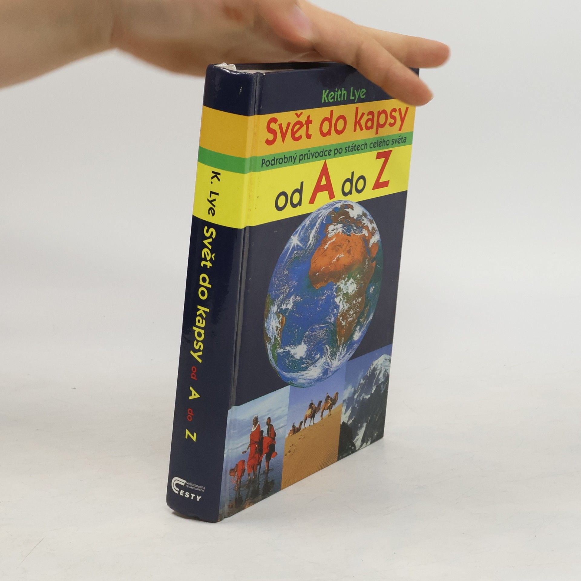 Keith Lye Svět do kapsy: Podrobný průvodce po státech celého světa od A do Z