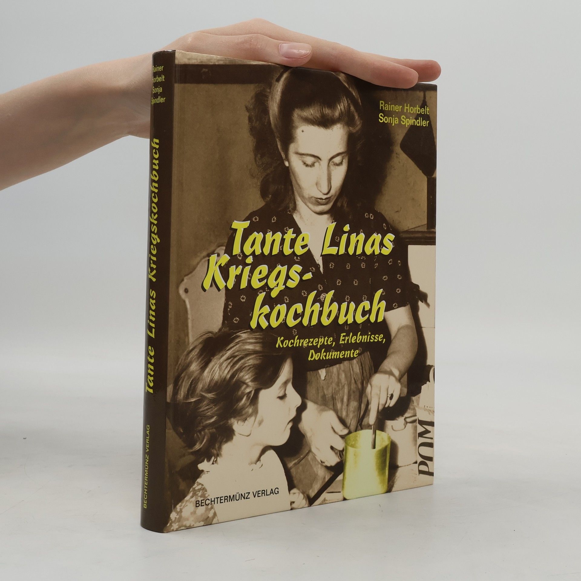 Sonja Spindler Tante Linas Kriegskochbuch
