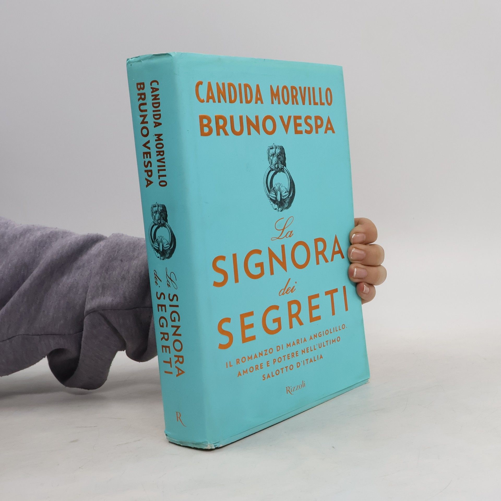 Candida Morvillo La signora dei segreti. Il romanzo di Maria Angiolillo. Amore e potere nell'ultimo salotto d'Italia