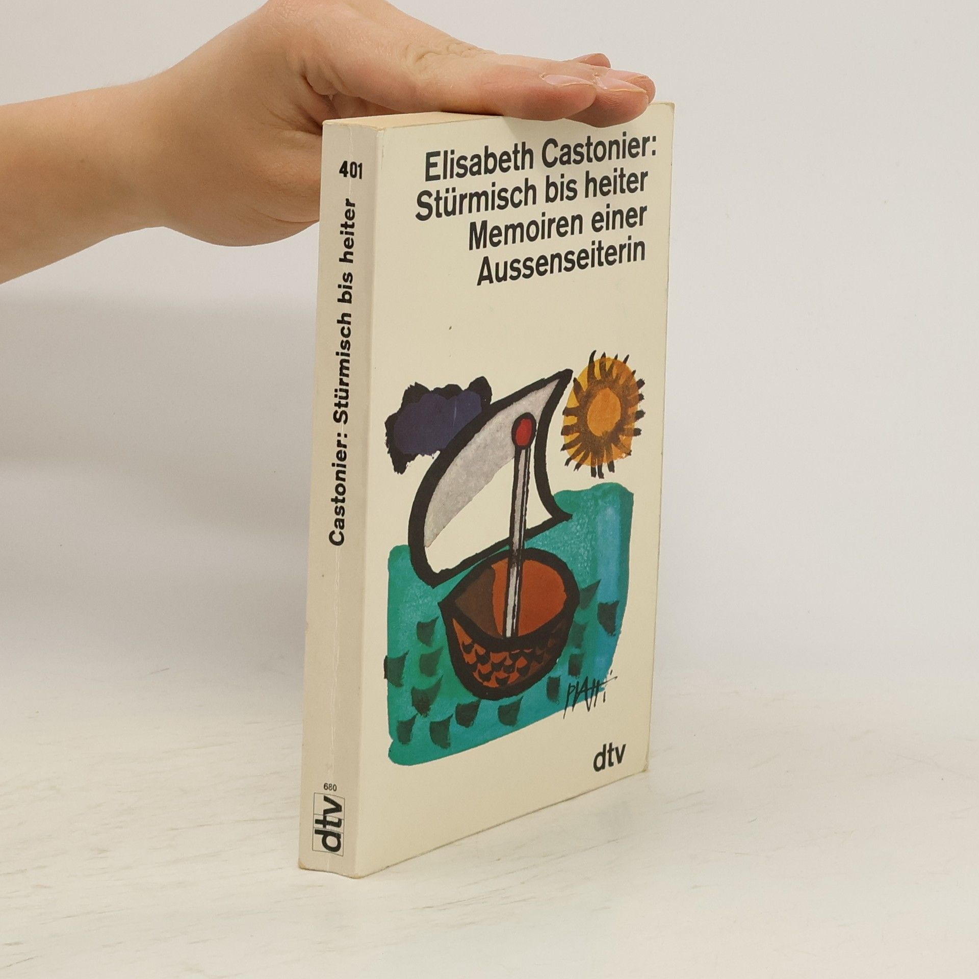Elisabeth Castonier Stürmisch bis heiter Memoiren einer Aussenseiterin