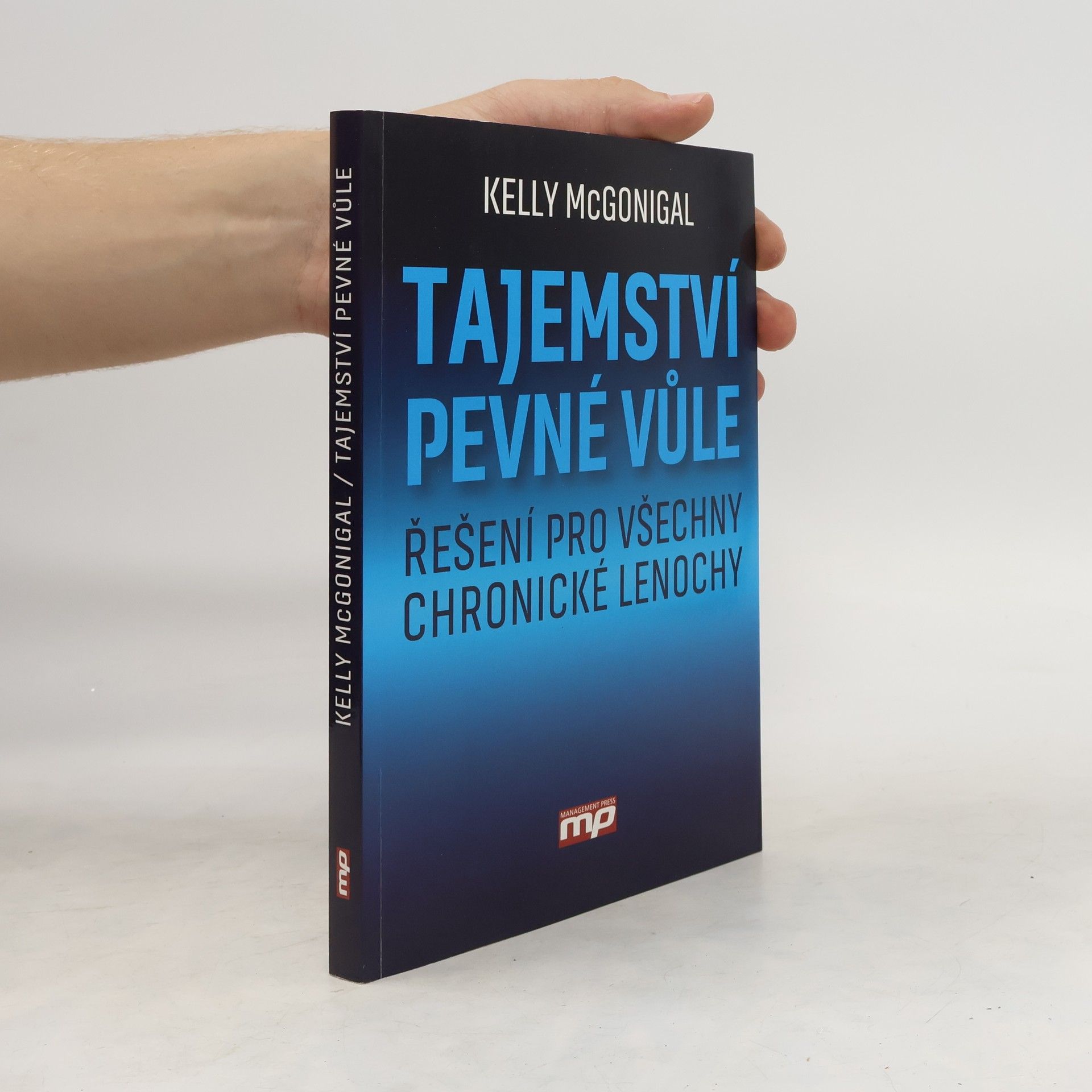 Kelly McGonigal Tajemství pevné vůle