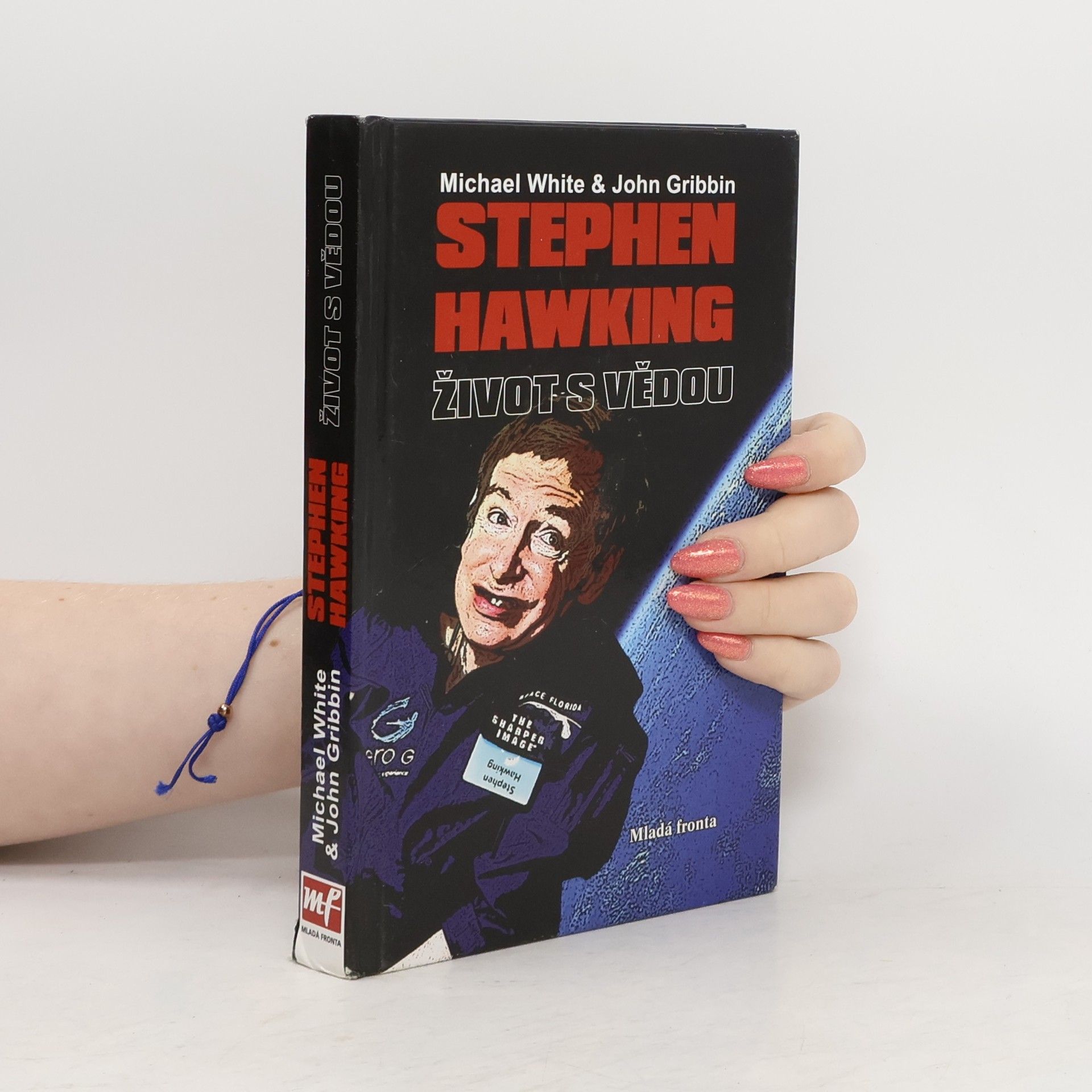 Michael White Stephen Hawking. Život s vědou