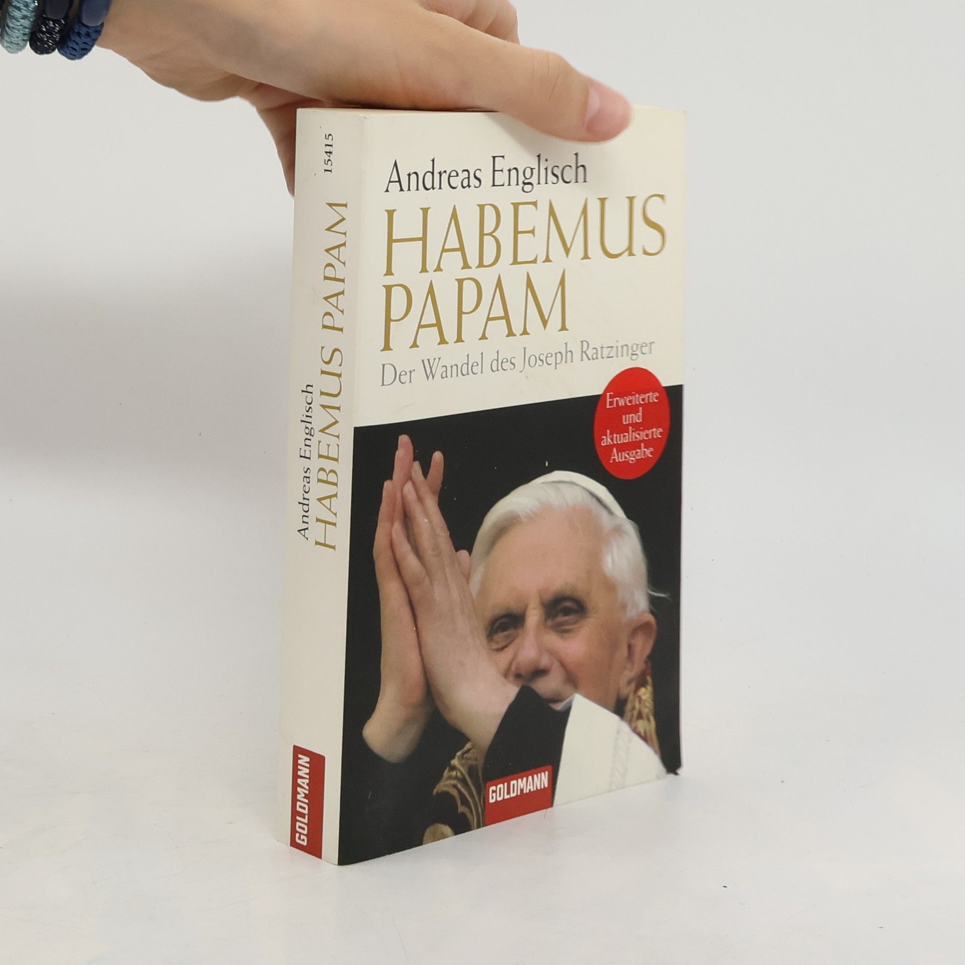Andreas Englisch Habemus Papam. Der Wandel des Joseph Ratzinger