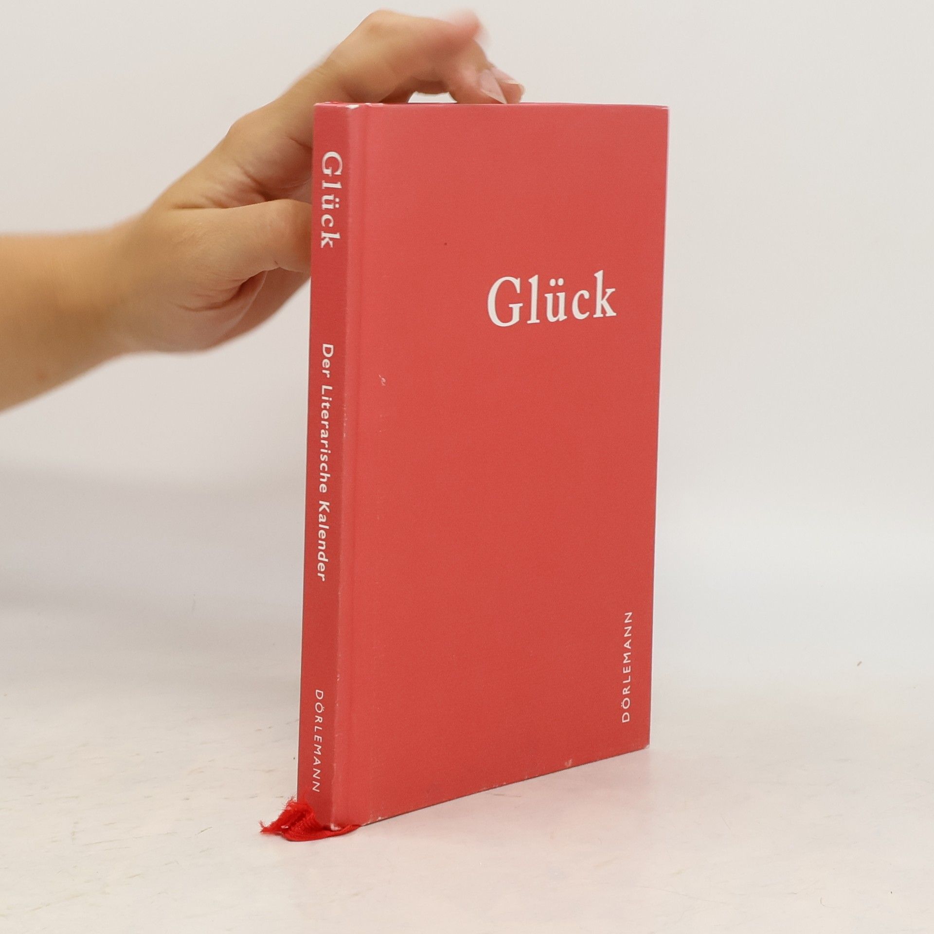 kolektiv Der literarische Dörlemann Kalender »Glück«