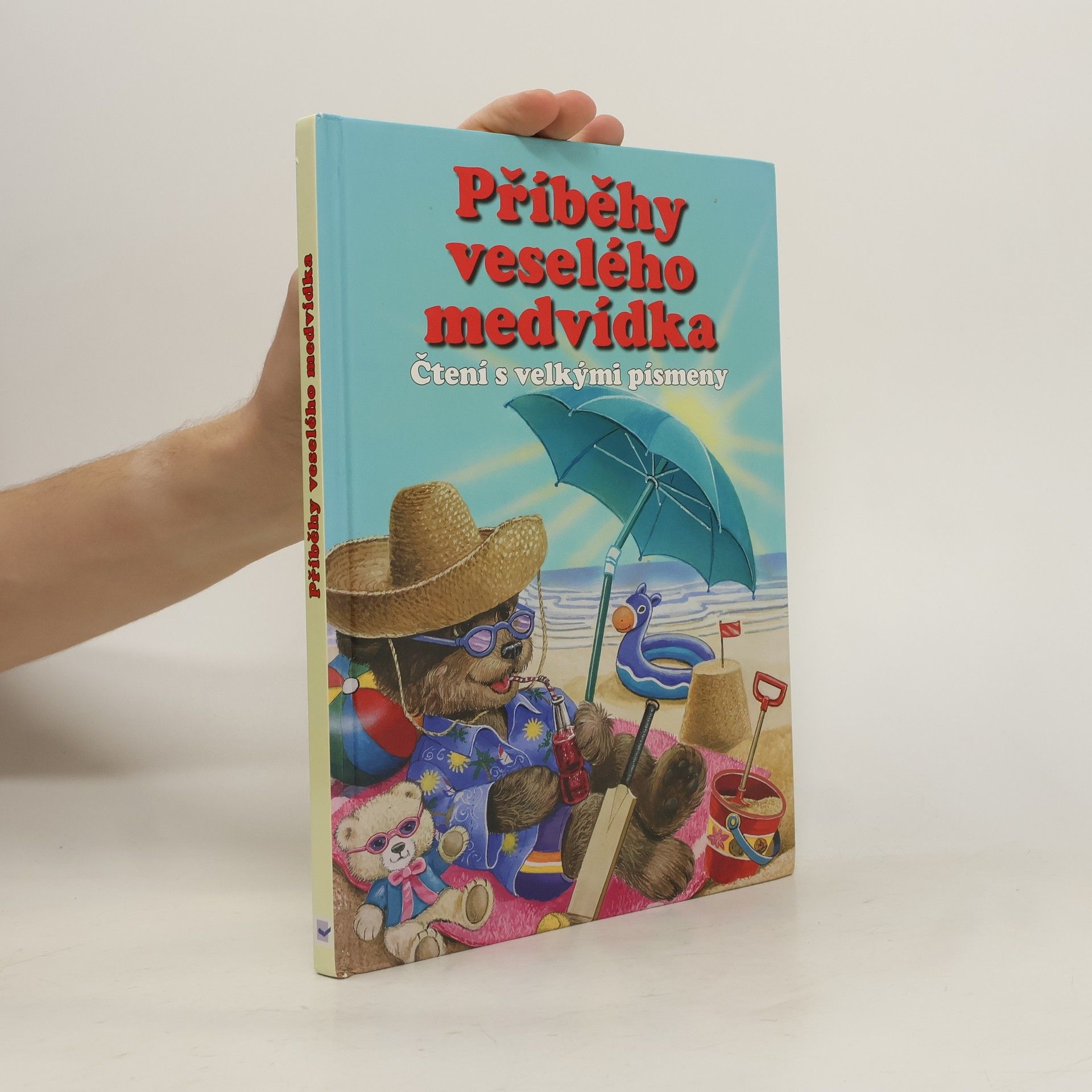 Ute Haderlein Příběhy veselého medvídka : příběhy o malém medvídkovi : čtení s velkými písmeny