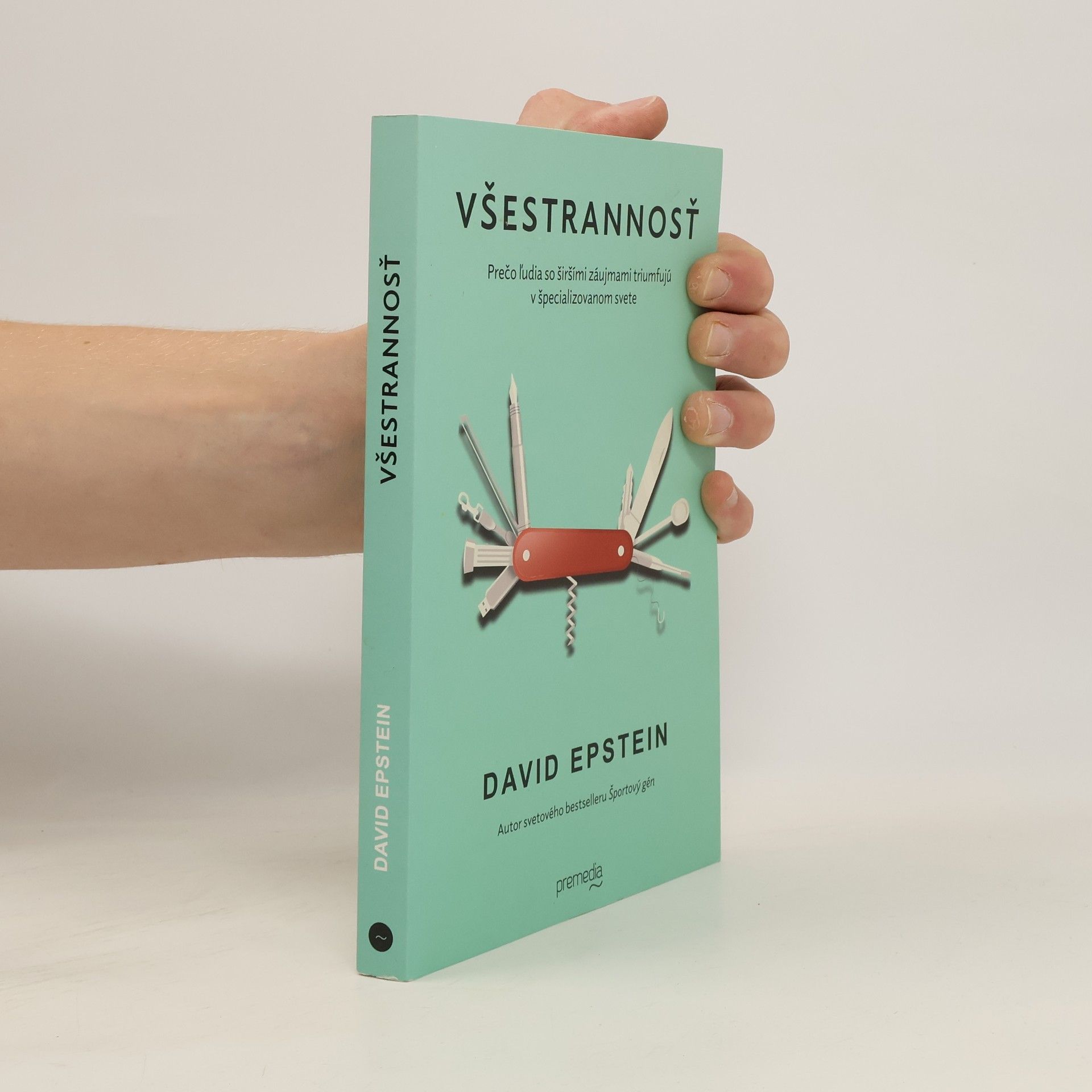 David Epstein Všestrannosť: Prečo ľudia so širšími záujmami triumfujú v špecializovanom svete