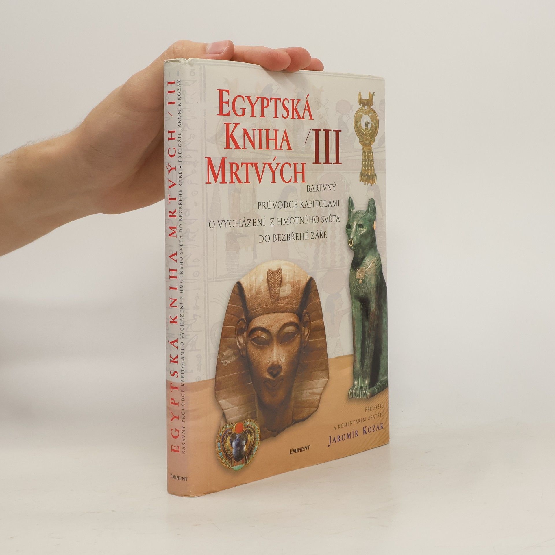 Jaromír Kozák Egyptská kniha mrtvých. 3. díl