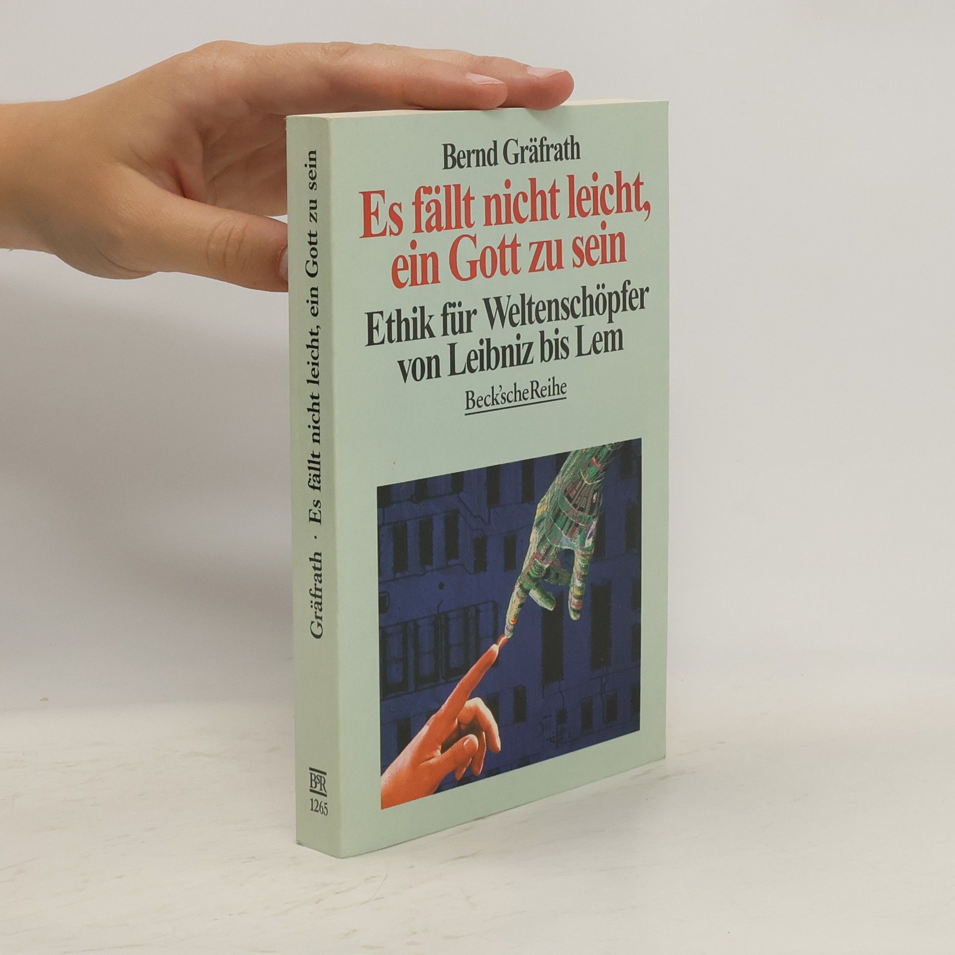 Bernd Gräfrath Es fällt nicht leicht, ein Gott zu sein
