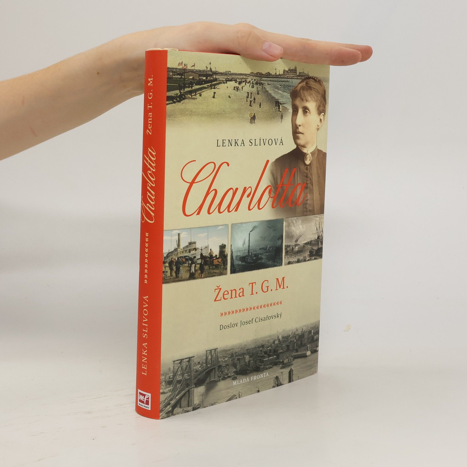 Lenka Slívová Charlotta. Žena T.G.M.