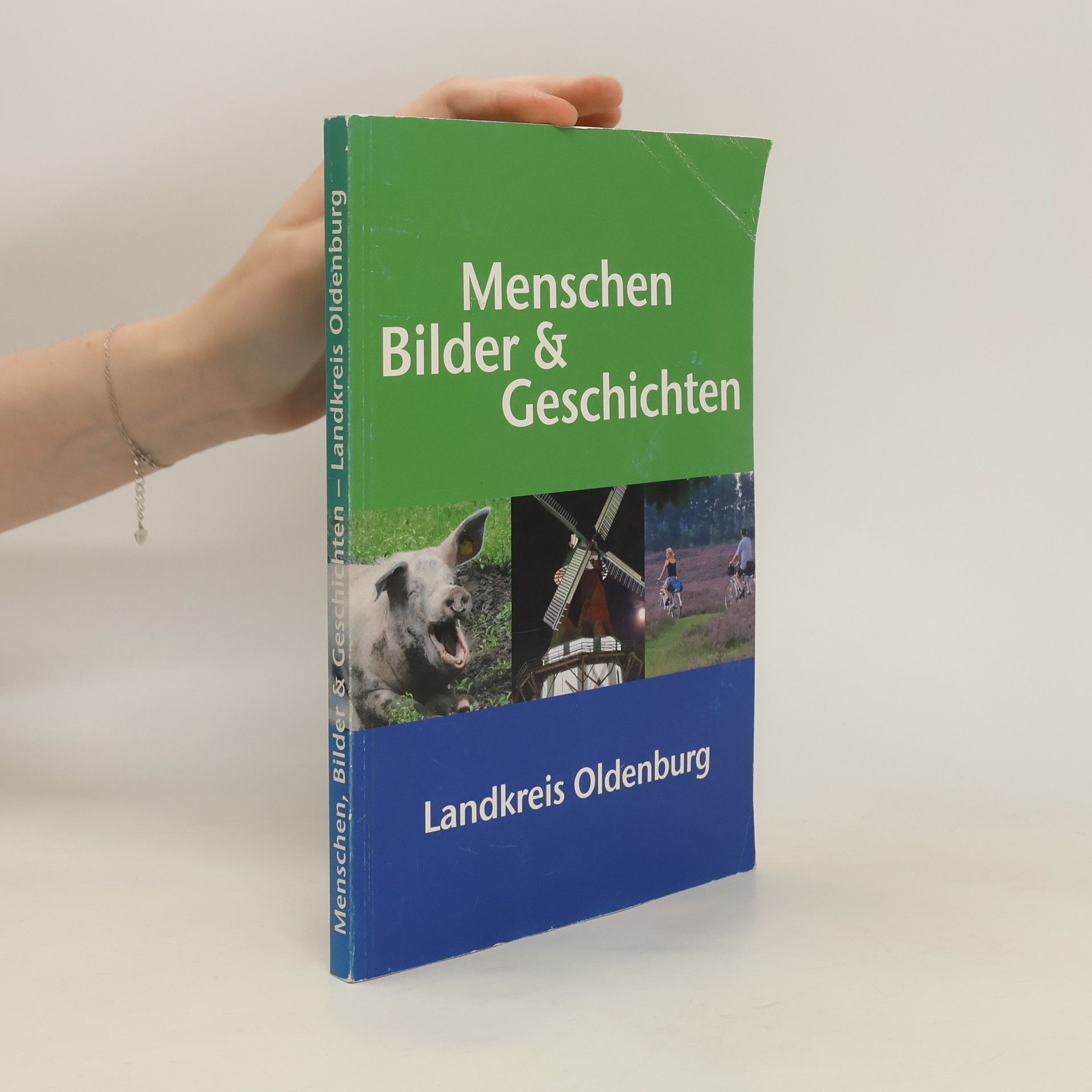 Autorenkollektiv Menschen, Bilder & Geschichten Landkreis Oldenburg